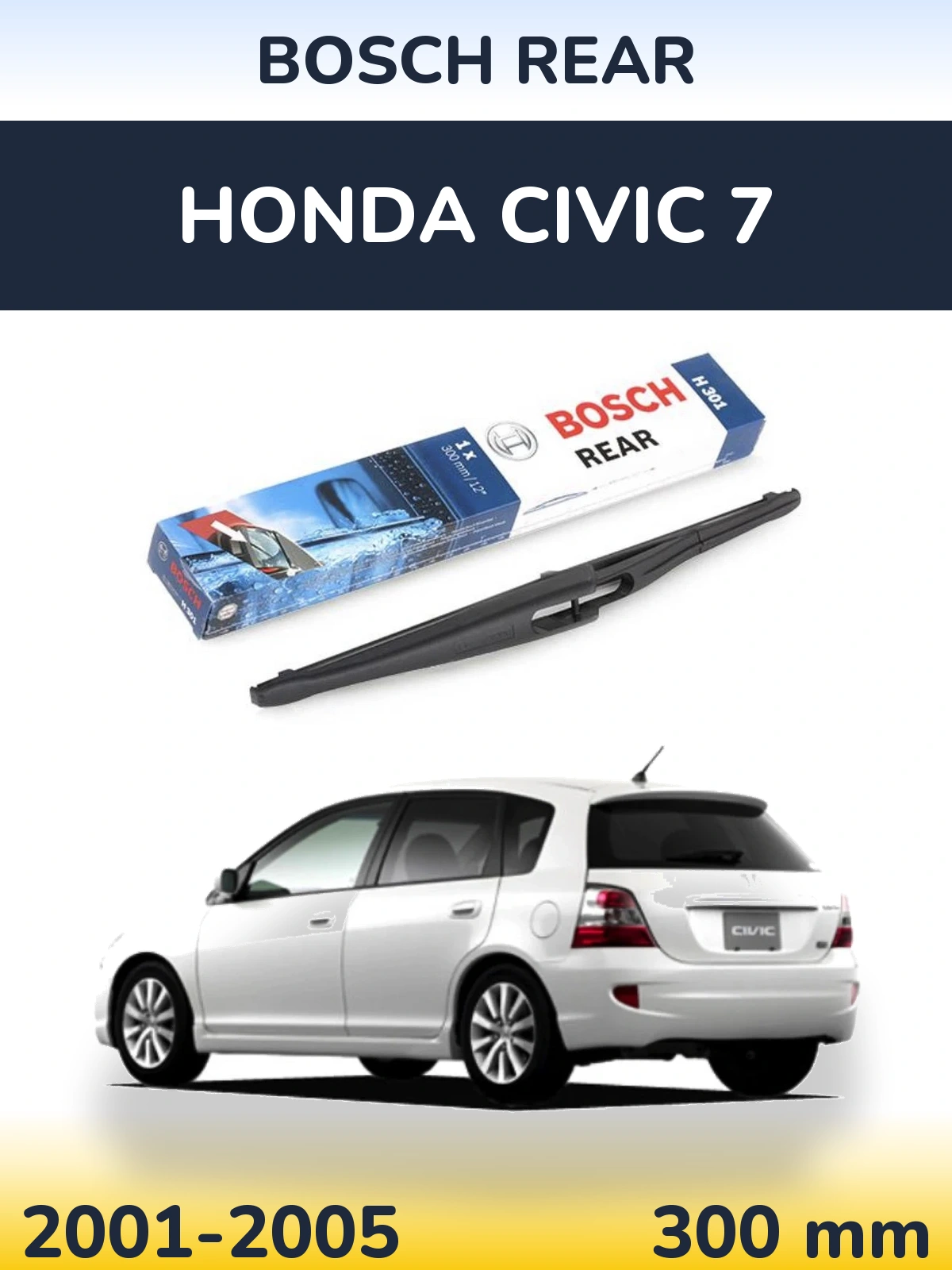 Tylna wycieraczka BOSCH Rear 300 mm do Honda Civic 7 2001-2005