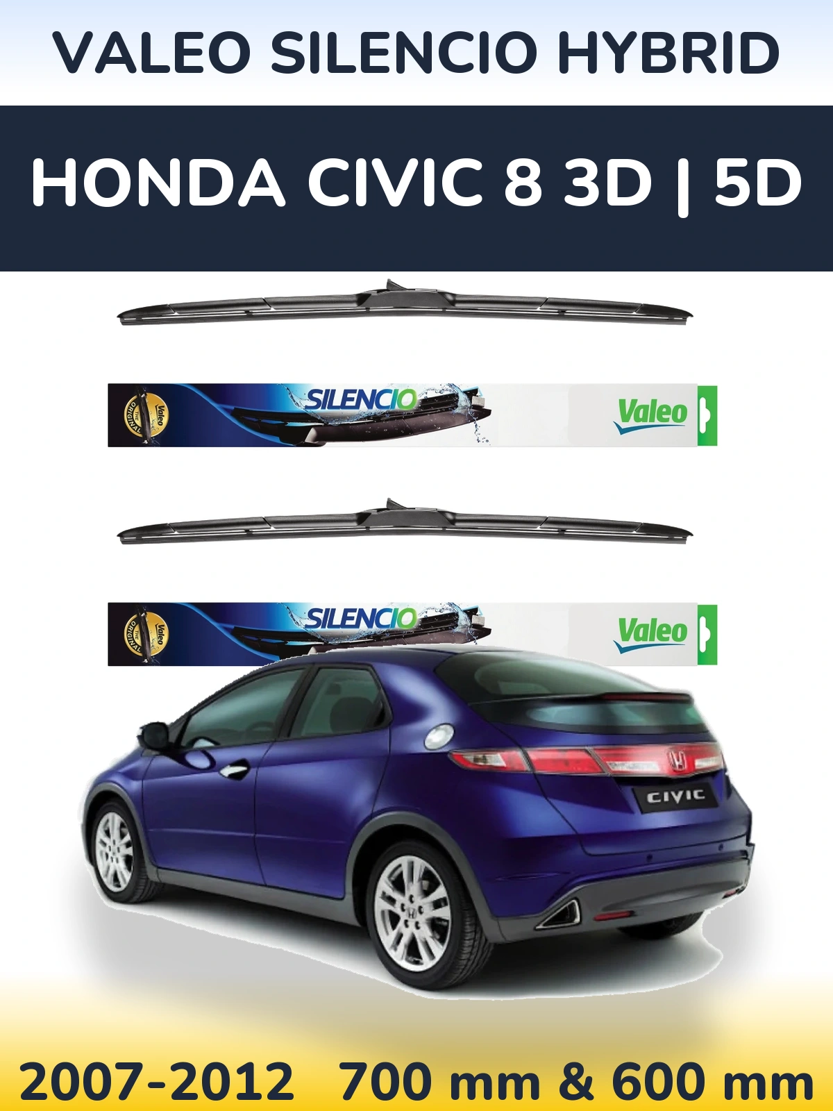 Komplet przednich wycieraczek Valeo Silencio Hybrid 700 & 600 mm do Honda Civic 8 3D | 5D 2007-2012