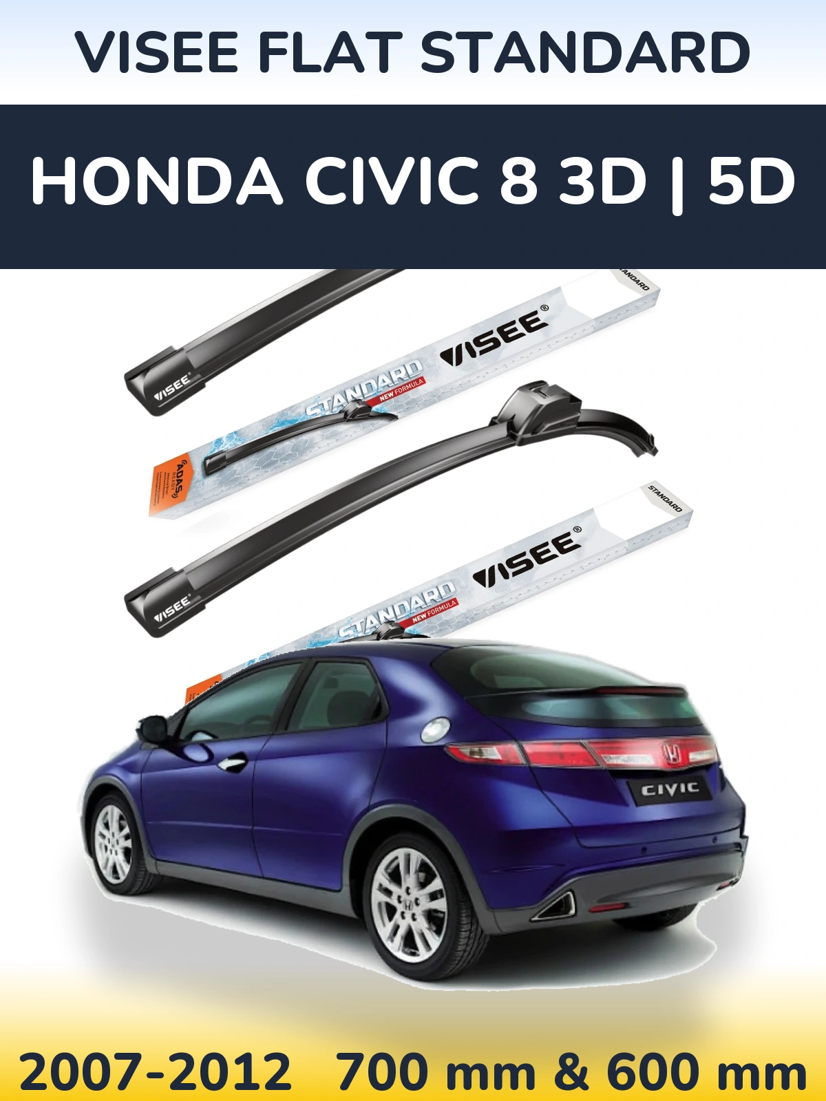 Front wiper blade set VISEE FLAT STANDARD 700 & 600 mm for Honda Civic 8 3D | 5D 2007-2012