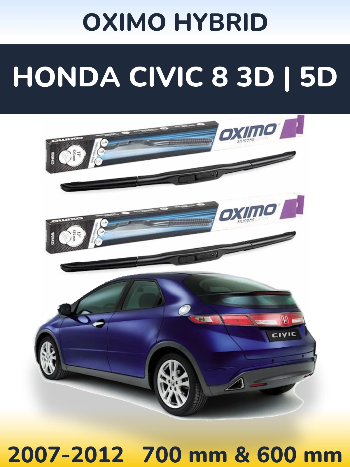 Komplet przednich wycieraczek Oximo Hybrid 700 & 600 mm do Honda Civic 8 3D | 5D 2007-2012