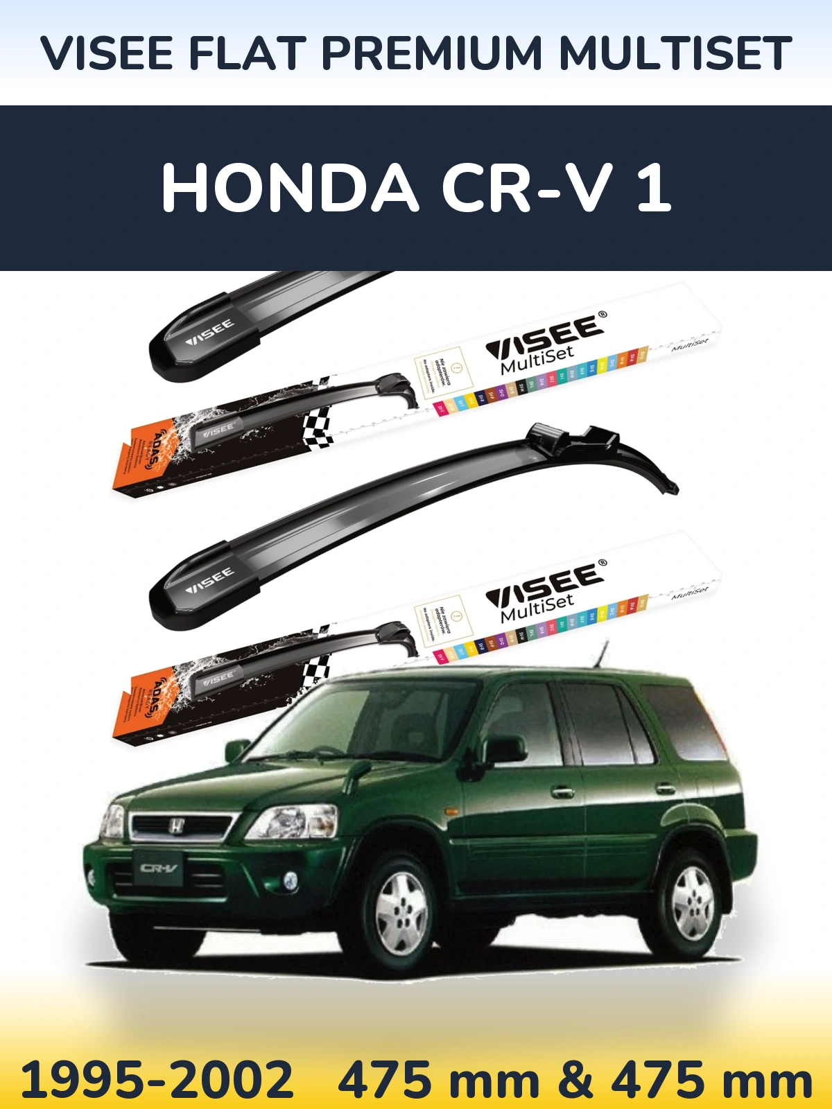 Komplet przednich wycieraczek VISEE FLAT PREMIUM MultiSet 475 & 475 mm do Honda CR-V 1 1995-2002