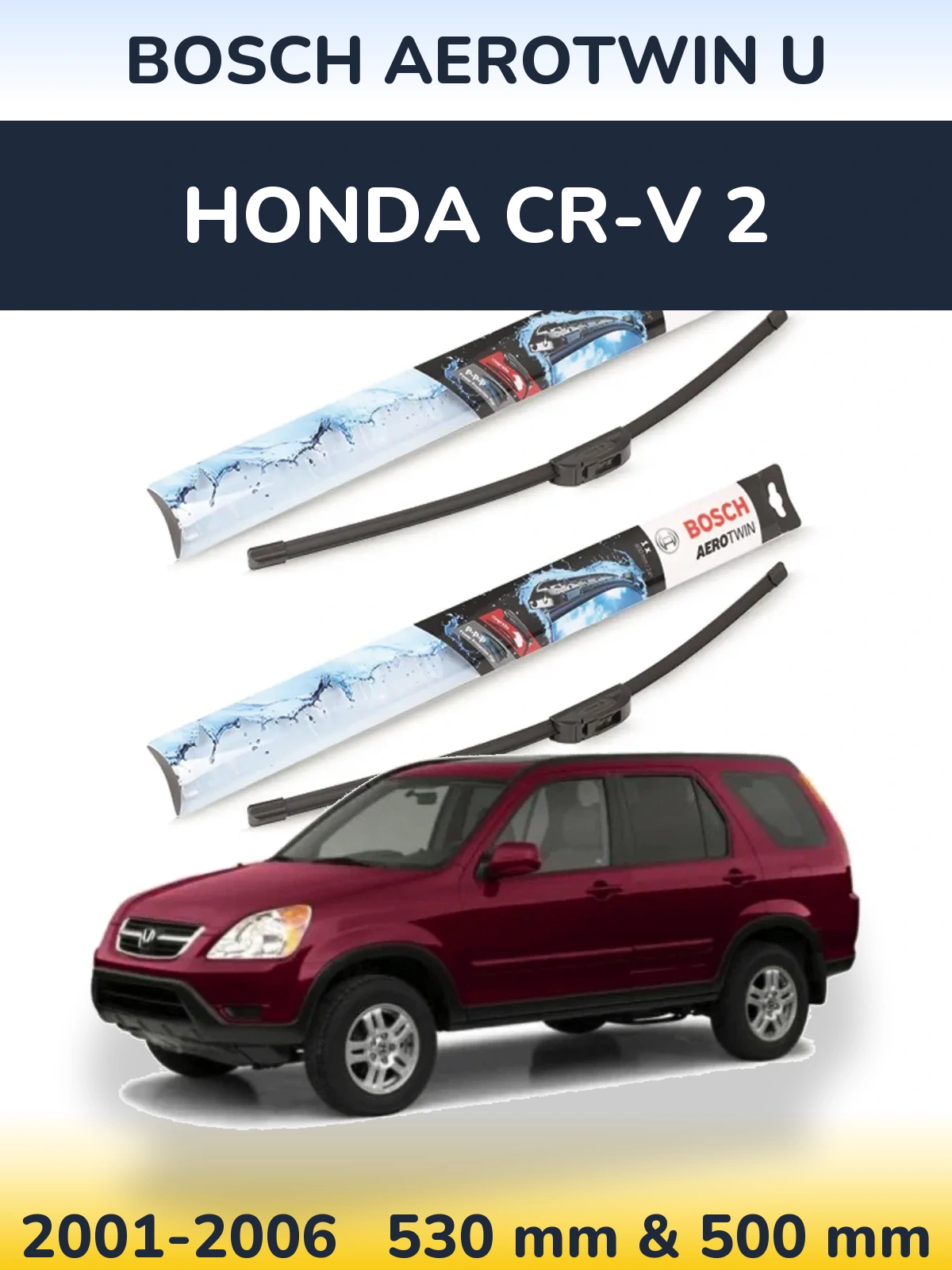 Komplet przednich wycieraczek BOSCH AeroTwin U 530 & 500 mm do Honda CR-V 2 2001-2006