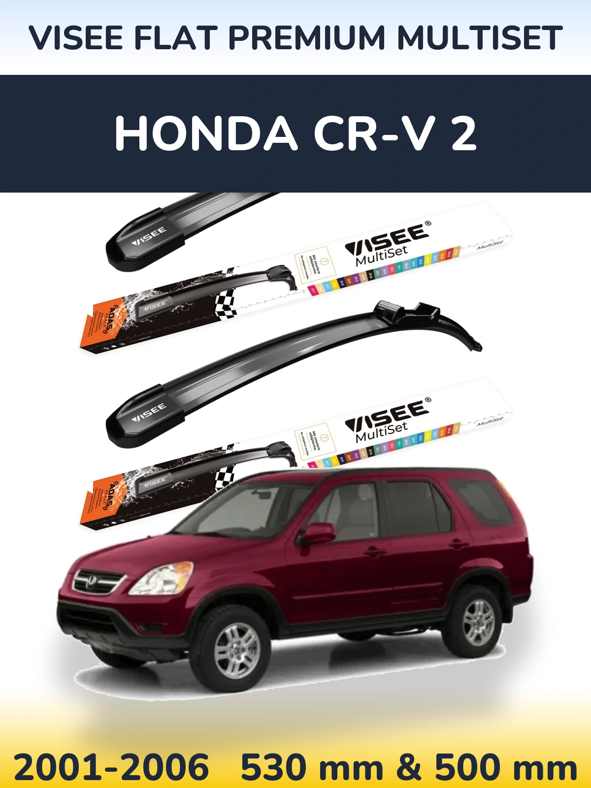 Komplet przednich wycieraczek VISEE FLAT PREMIUM MultiSet 530 & 500 mm do Honda CR-V 2 2001-2006