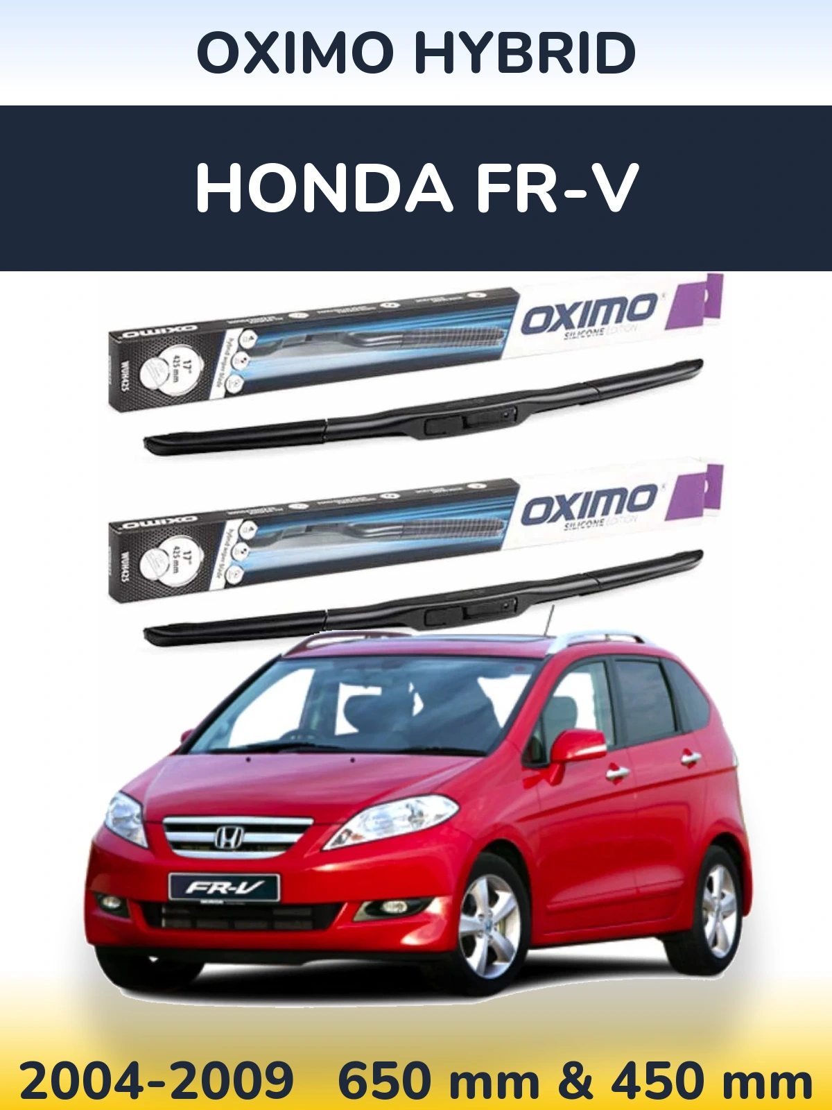 Комплект передних дворников Oximo Hybrid 650 & 450 мм для Honda FR-V 2004-2009