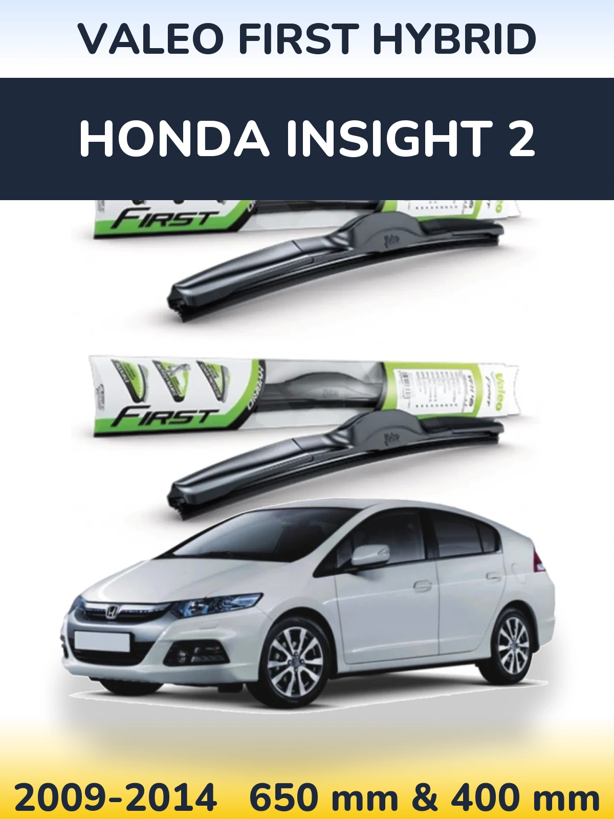 Komplet przednich wycieraczek Valeo First Hybrid 650 & 400 mm do Honda Insight 2 2009-2014
