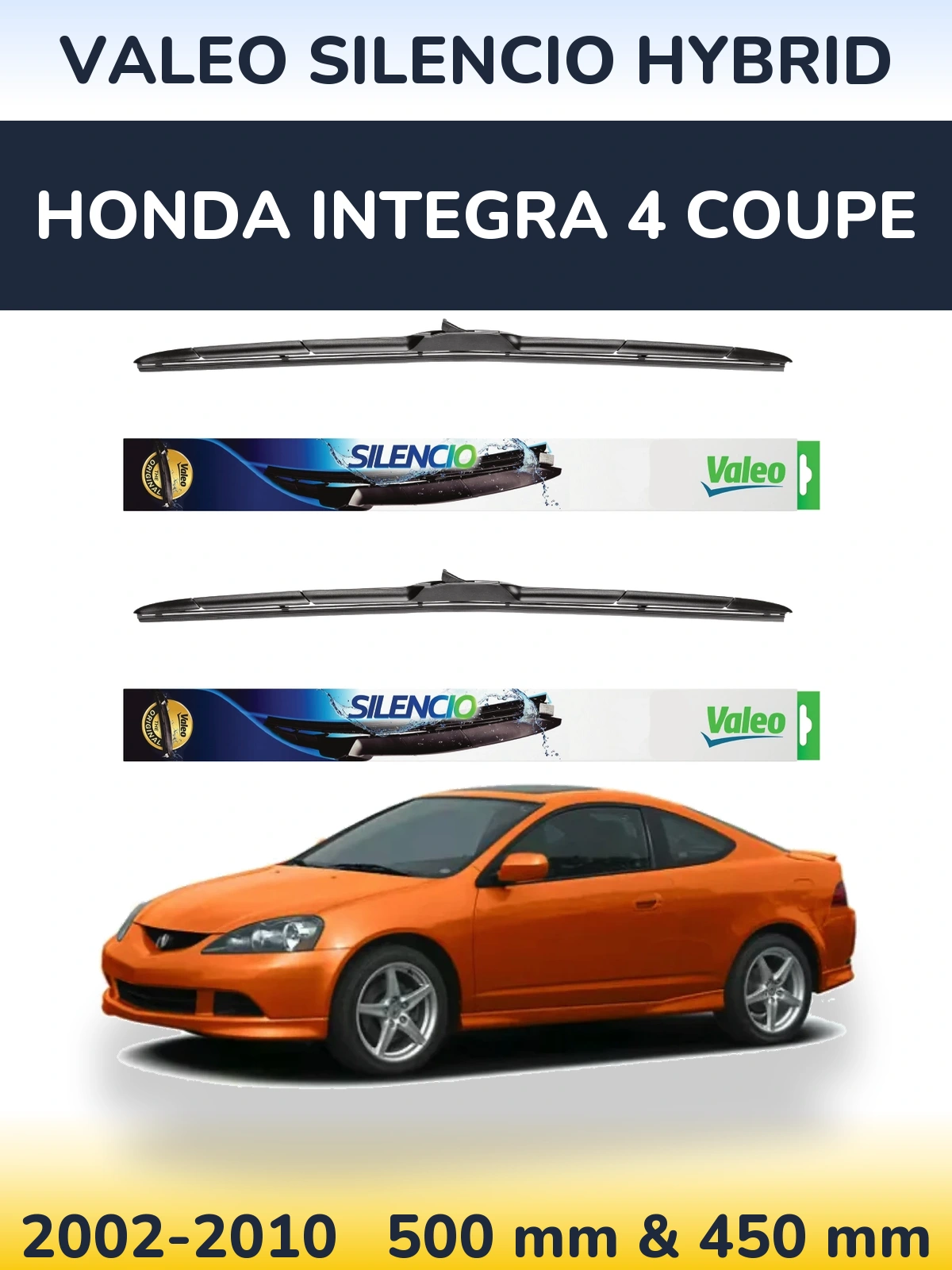 Komplet przednich wycieraczek Valeo Silencio Hybrid 500 & 450 mm do Honda Integra 4 coupe 2002-2010