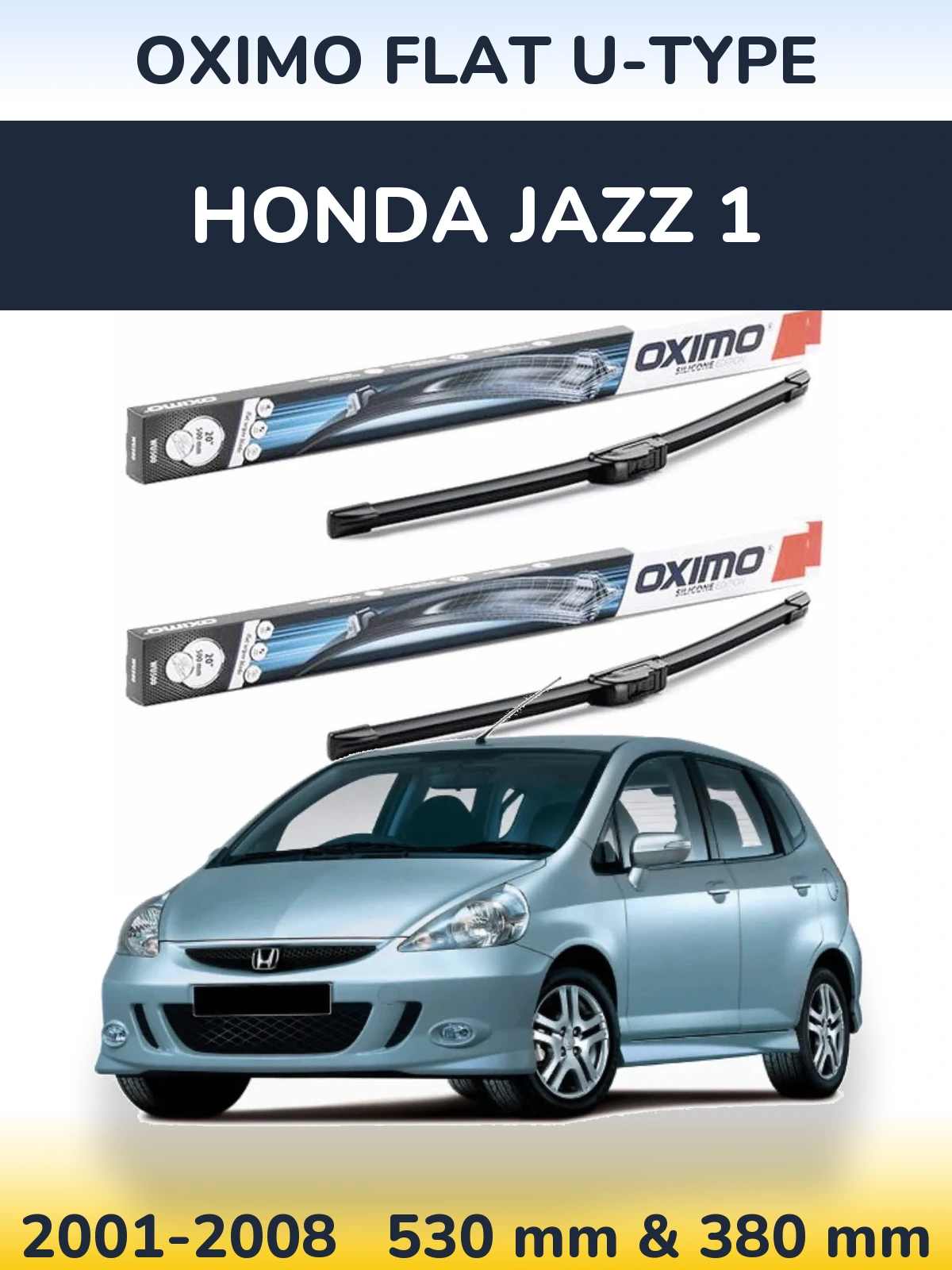Front wiper blade set Oximo Flat U-type 530 & 380 mm for Honda Jazz 1 2001-2008