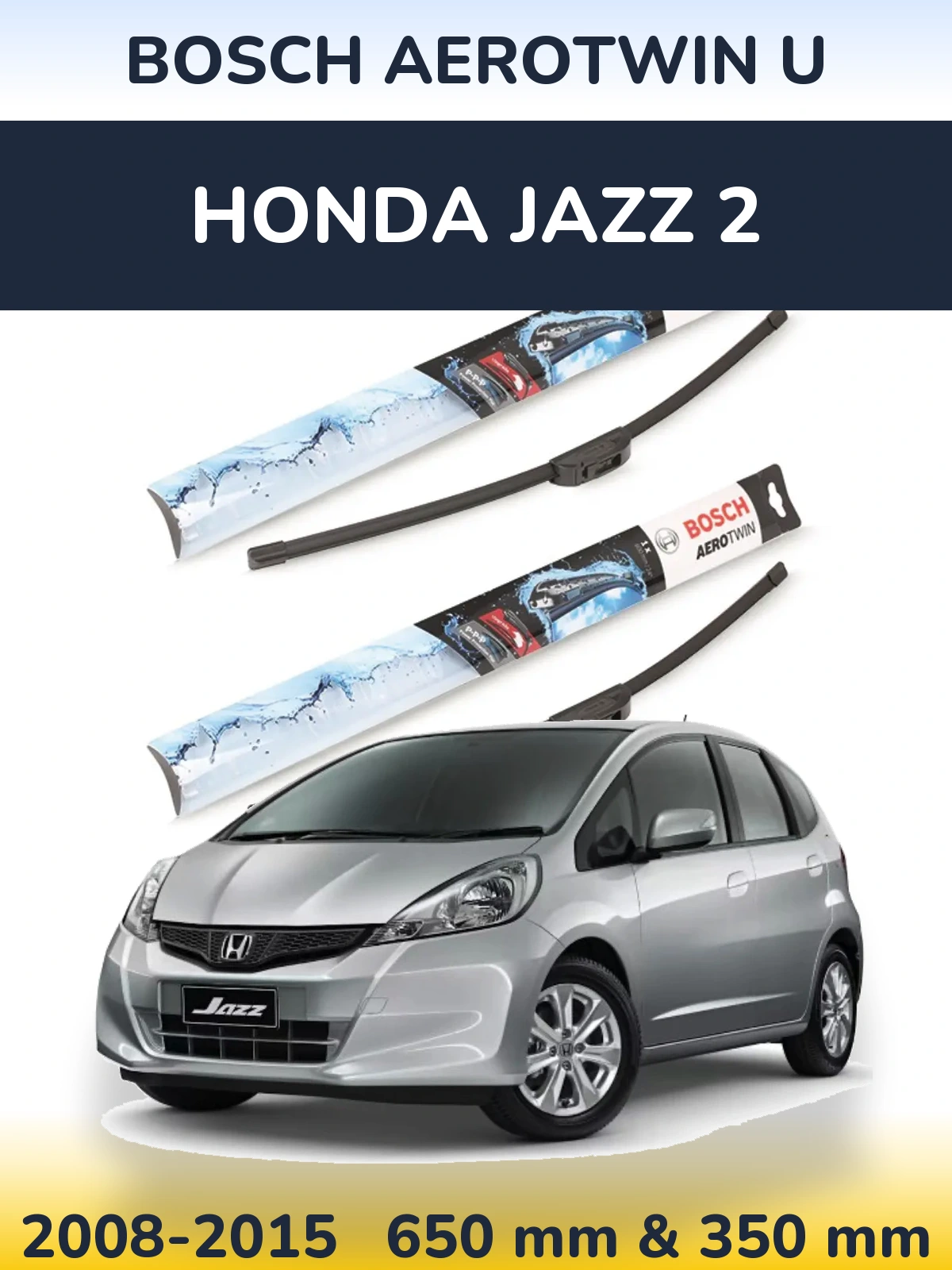 Komplet przednich wycieraczek BOSCH AeroTwin U 650 & 350 mm do Honda Jazz 2 2008-2015
