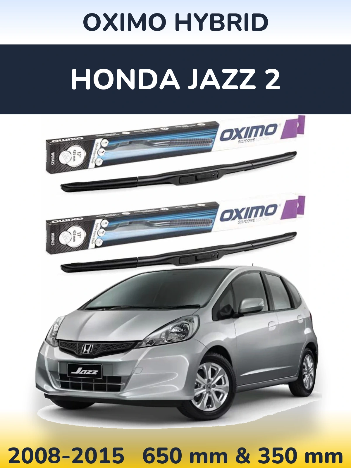Komplet przednich wycieraczek Oximo Hybrid 650 & 350 mm do Honda Jazz 2 2008-2015