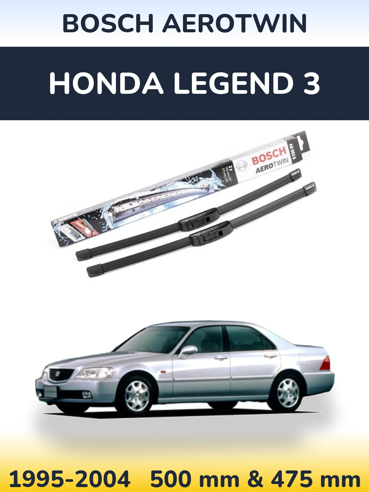Front wiper blade set BOSCH AeroTwin 500 & 475 mm for Honda Legend 3 1995-2004