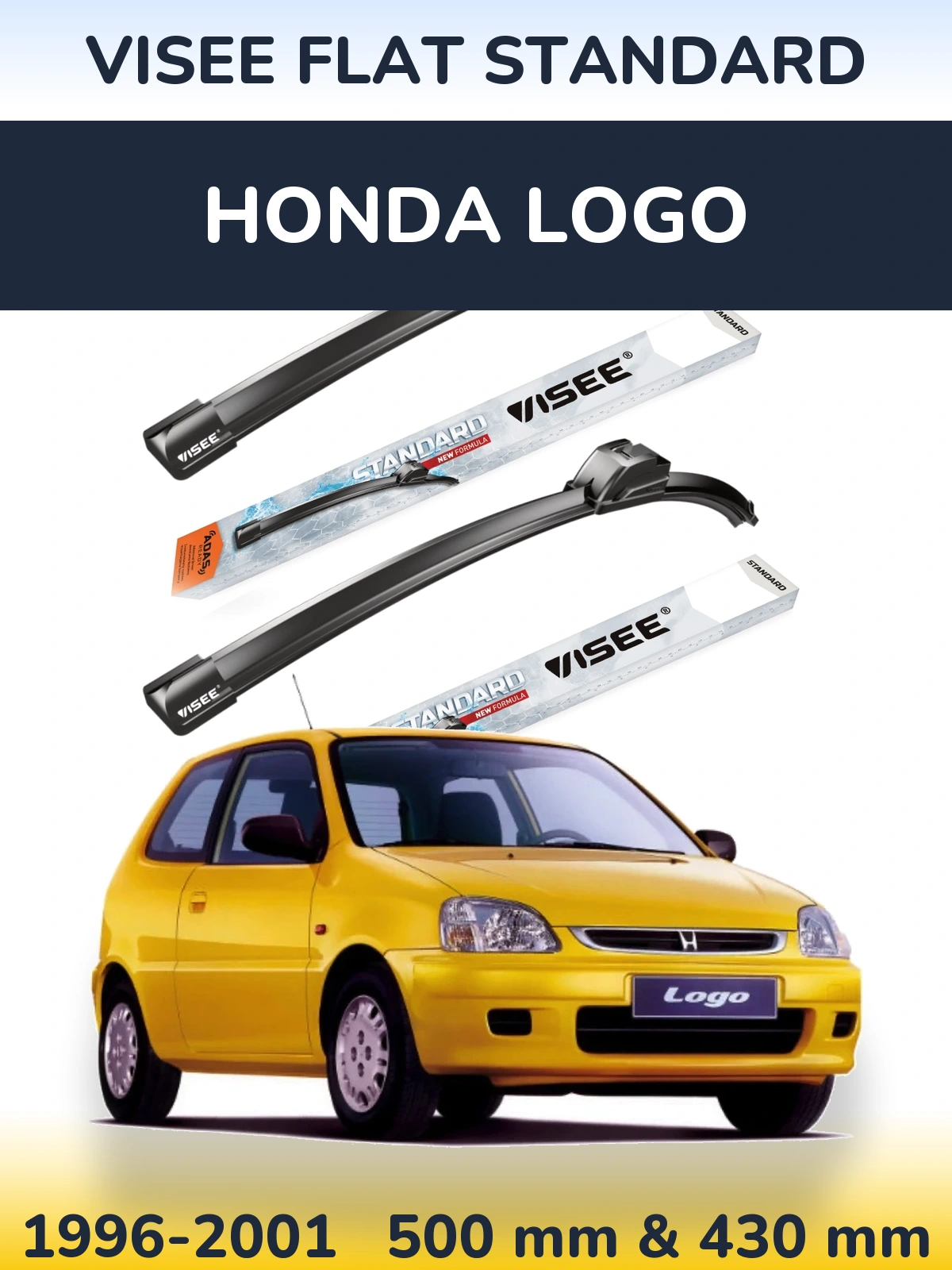 Komplet przednich wycieraczek VISEE FLAT STANDARD 500 & 430 mm do Honda Logo 1996-2001