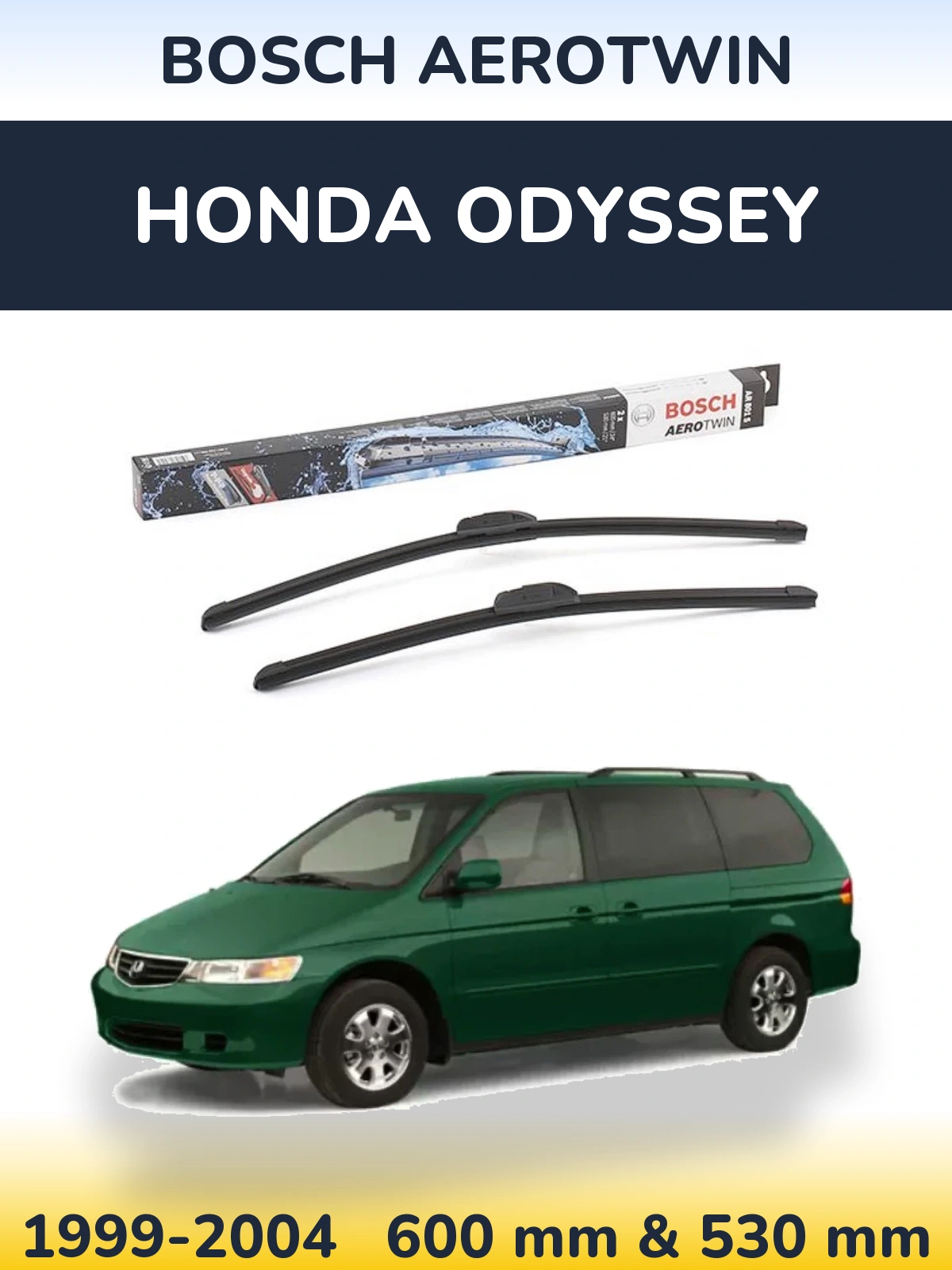 Komplet przednich wycieraczek BOSCH AeroTwin 600 & 530 mm do Honda Odyssey 2 1999-2004