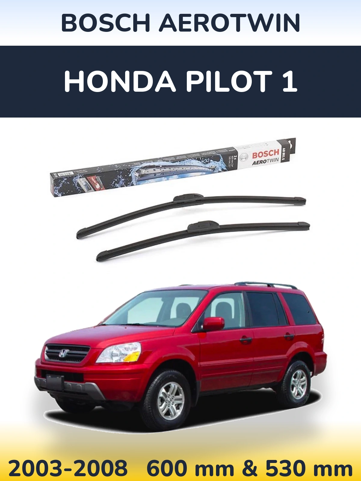 Komplet przednich wycieraczek BOSCH AeroTwin 600 & 530 mm do Honda Pilot 1 2003-2008