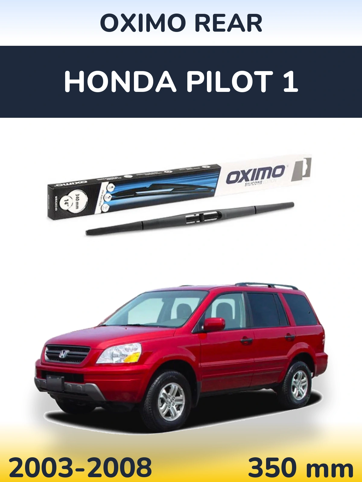 Tylna wycieraczka Oximo Rear 350 mm do Honda Pilot 1 2003-2008