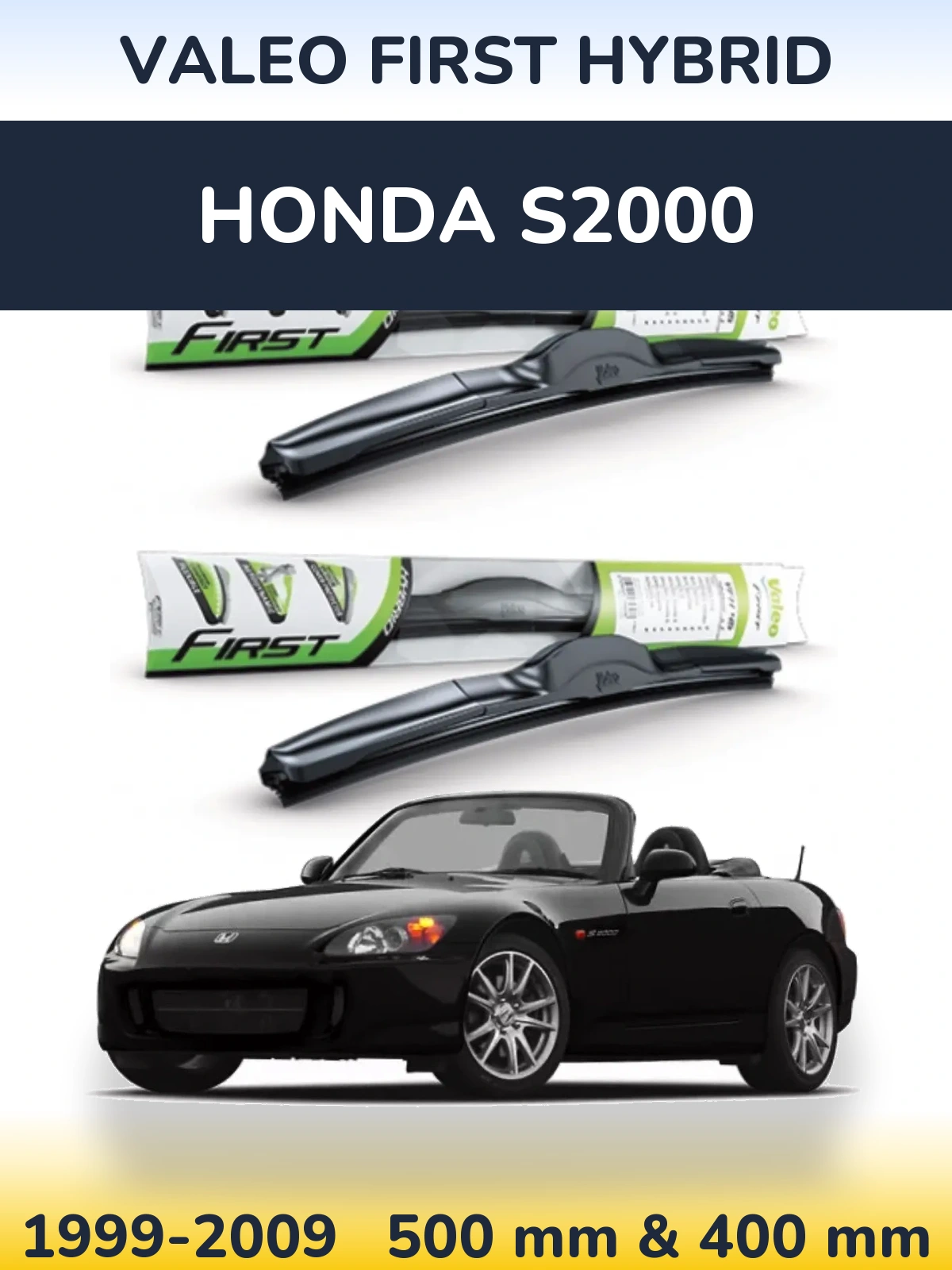 Komplet przednich wycieraczek Valeo First Hybrid 500 & 400 mm do Honda S2000 1999-2009