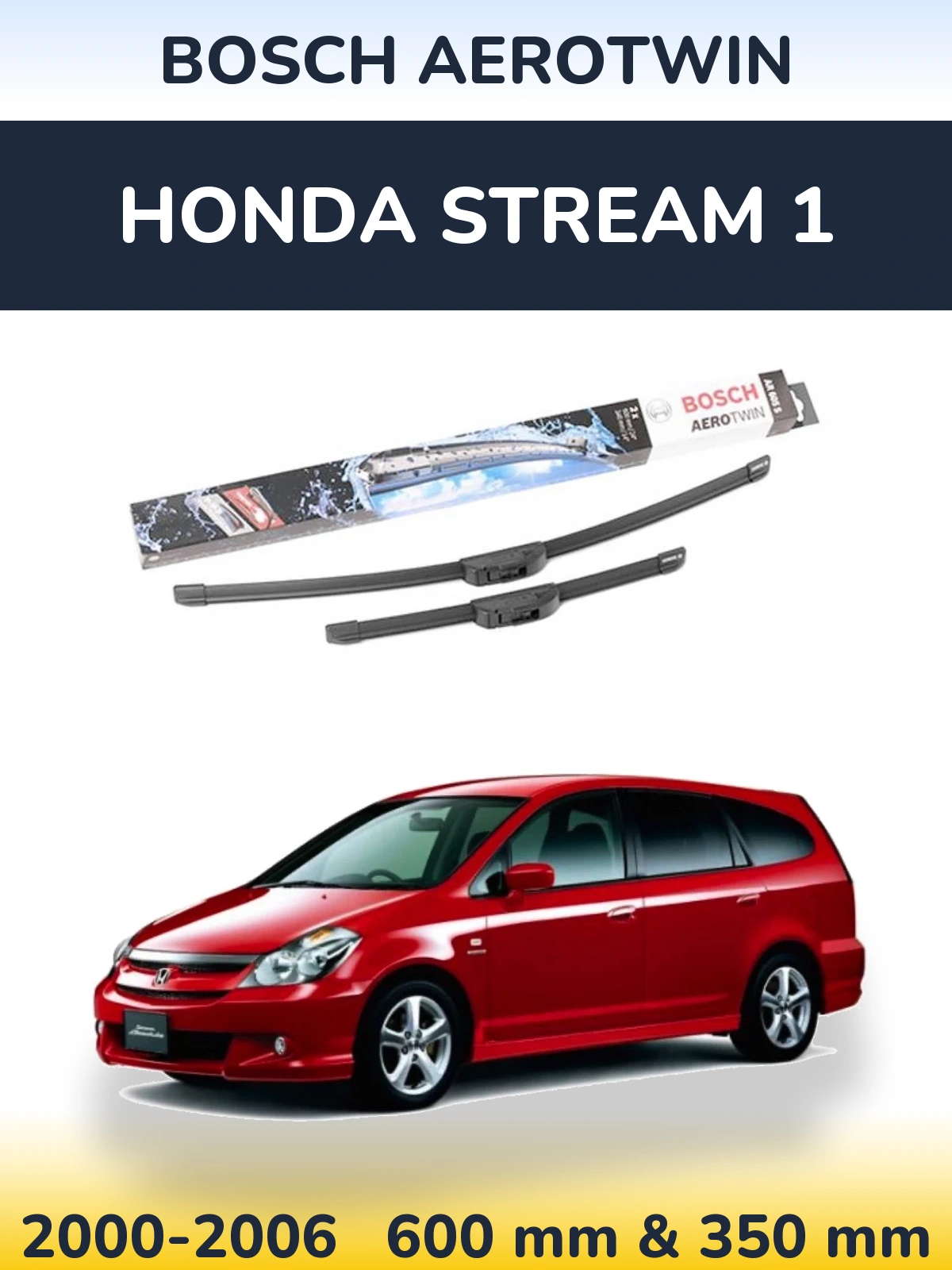 Komplet przednich wycieraczek BOSCH AeroTwin 600 & 350 mm do Honda Stream 1 2000-2006