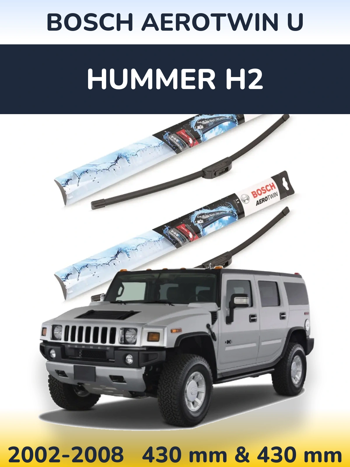 Komplet przednich wycieraczek BOSCH AeroTwin U 430 & 430 mm do Hummer H2 2002-2008