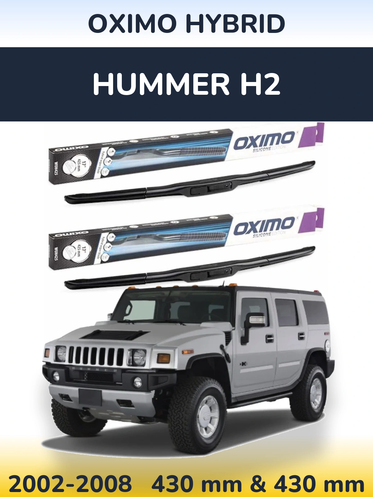 Komplet przednich wycieraczek Oximo Hybrid 430 & 430 mm do Hummer H2 2002-2008