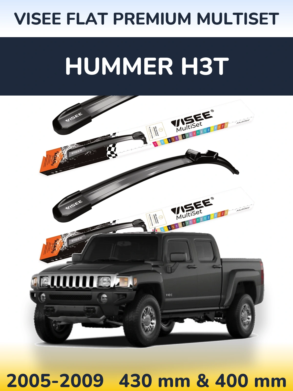 Front wiper blade set VISEE FLAT PREMIUM MultiSet 430 & 400 mm for Hummer H3T 2005-2009