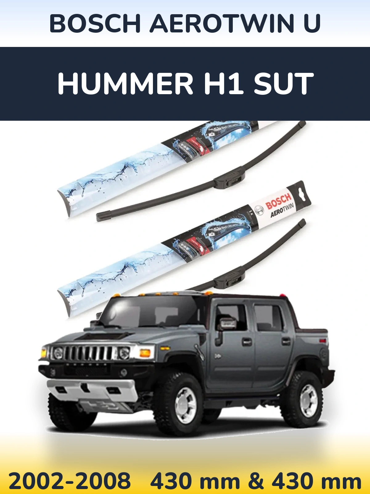 Komplet przednich wycieraczek BOSCH AeroTwin U 430 & 430 mm do Hummer H1 SUT 2002-2008