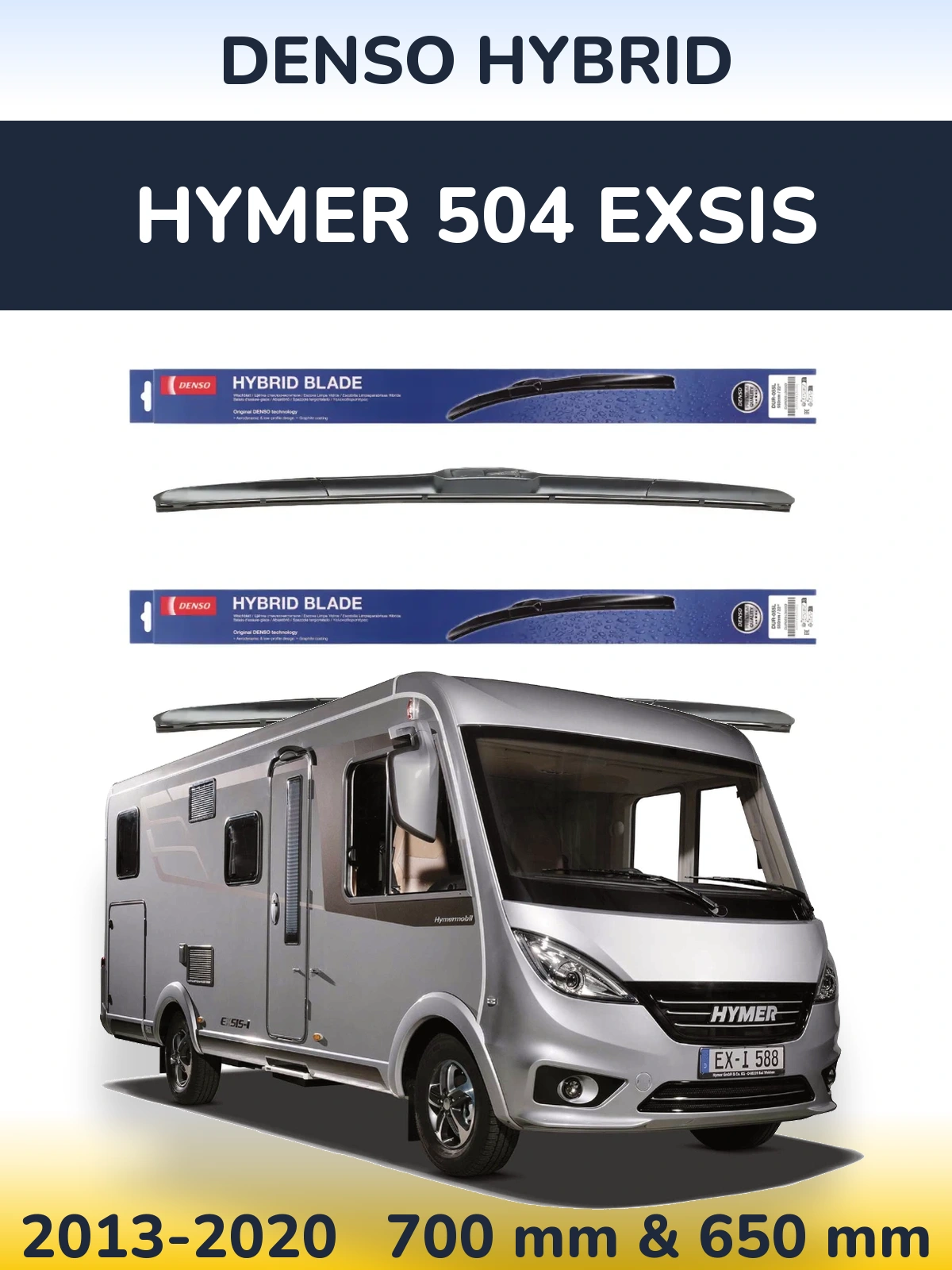 Komplet przednich wycieraczek Denso Hybrid 700 & 650 mm do HYMER 504 EXSIS 2013-2020