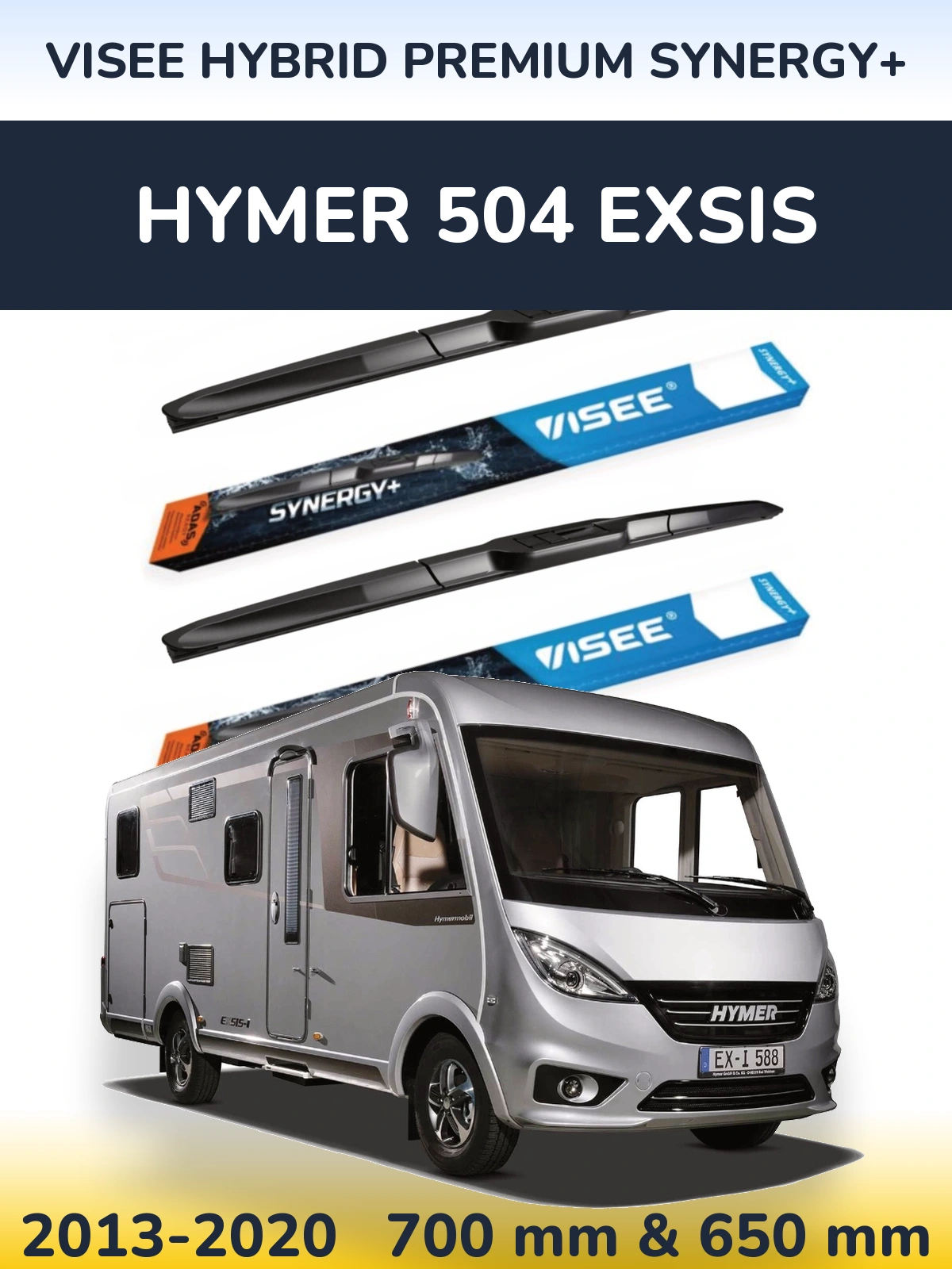 Komplet przednich wycieraczek VISEE HYBRID PREMIUM SYNERGY+ 700 & 650 mm do HYMER 504 EXSIS 2013-2020