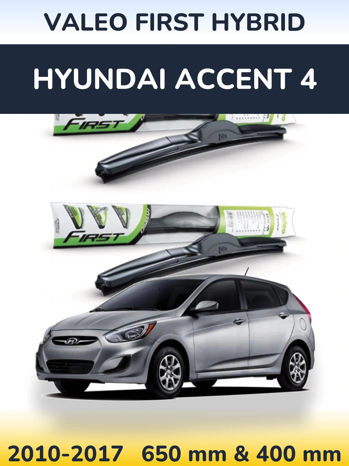Front wiper blade set Valeo First Hybrid 650 & 400 mm for Hyundai Accent 4 2010-2017