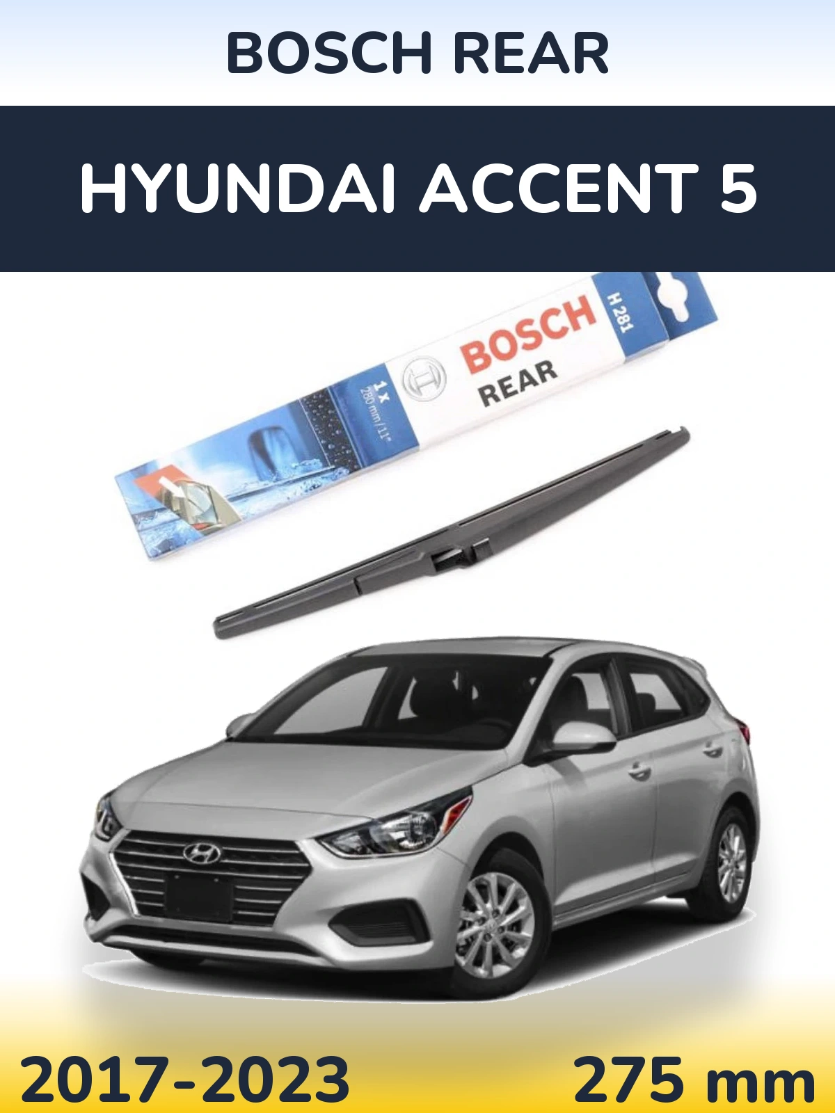 Tylna wycieraczka BOSCH Rear 280 mm do Hyundai Accent 5 2017-2023