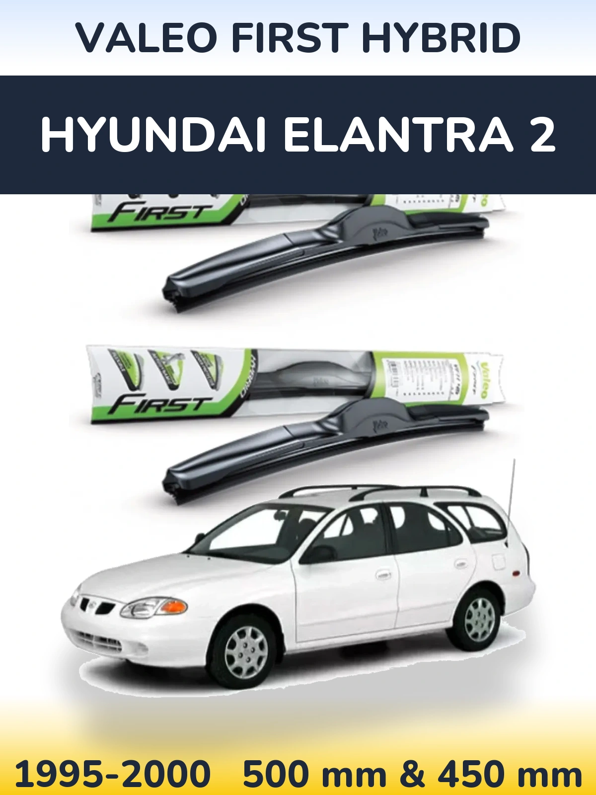 Komplet przednich wycieraczek Valeo First Hybrid 500 & 450 mm do Hyundai Elantra 2 1995-2000