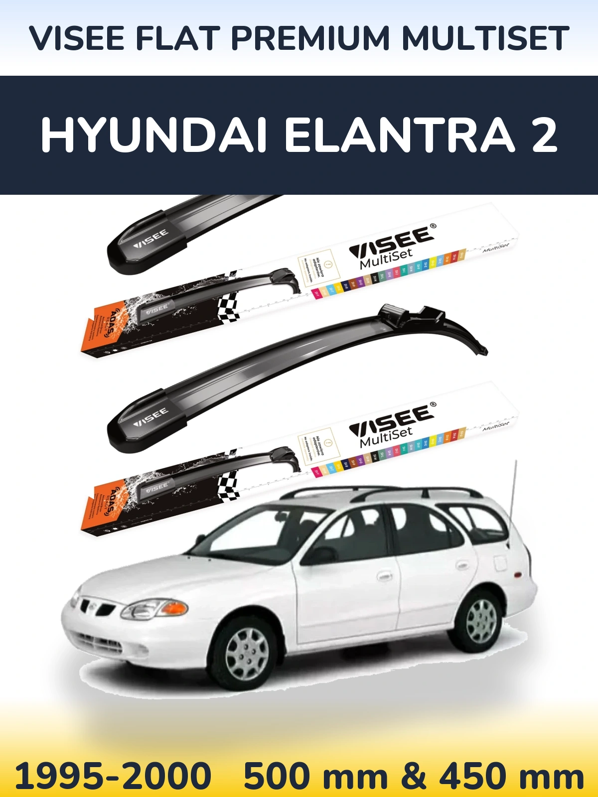 Komplet przednich wycieraczek VISEE FLAT PREMIUM MultiSet 500 & 450 mm do Hyundai Elantra 2 1995-2000