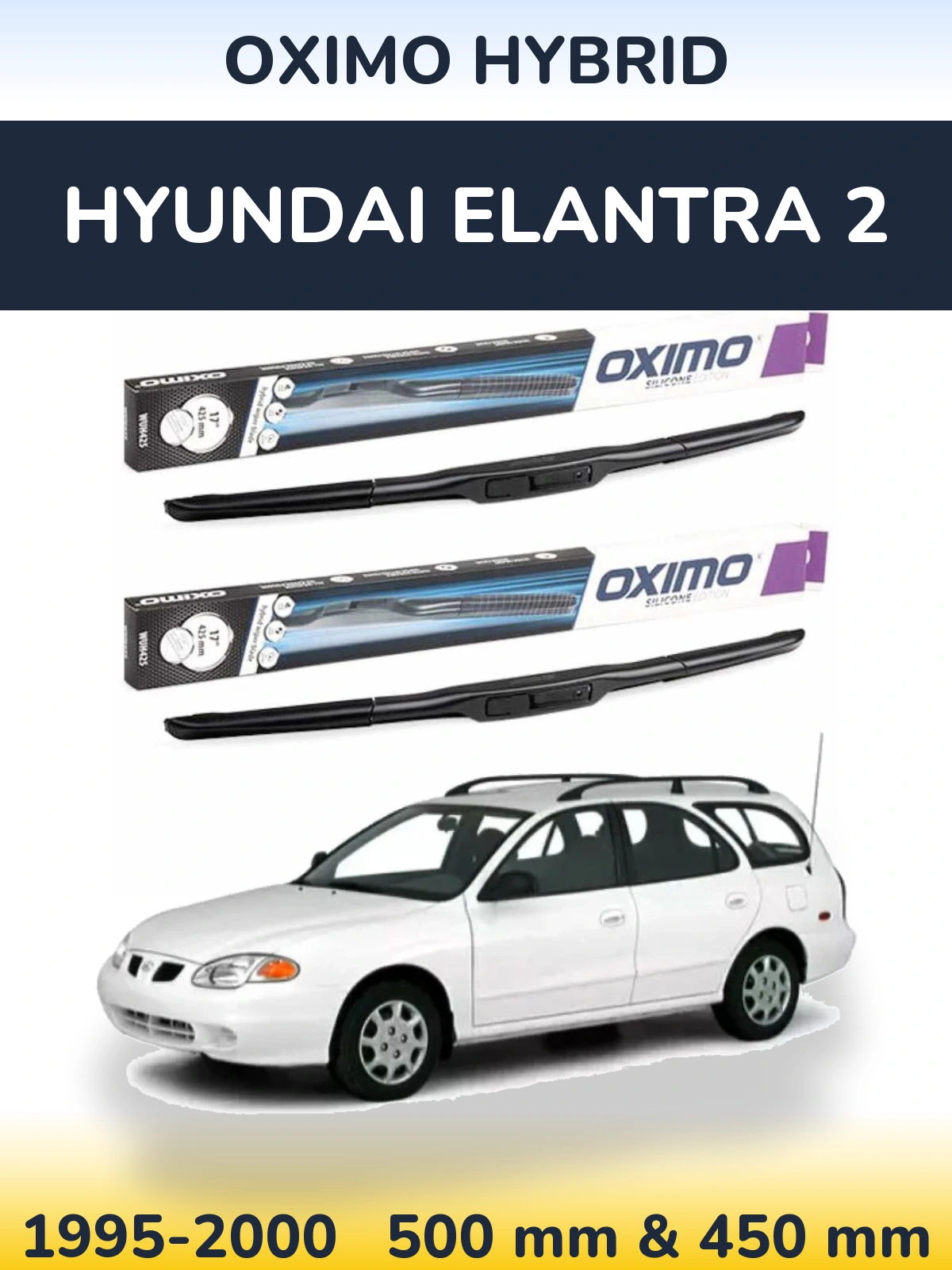 Komplet przednich wycieraczek Oximo Hybrid 500 & 450 mm do Hyundai Elantra 2 1995-2000