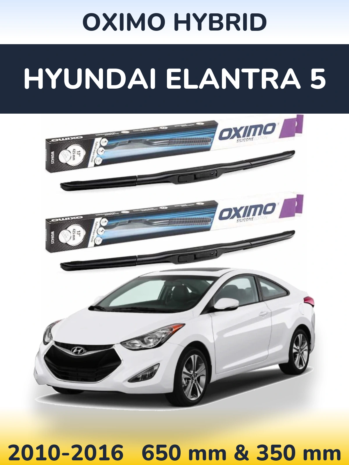 Комплект передних дворников Oximo Hybrid 650 & 350 мм для Hyundai Elantra 5 2010-2016