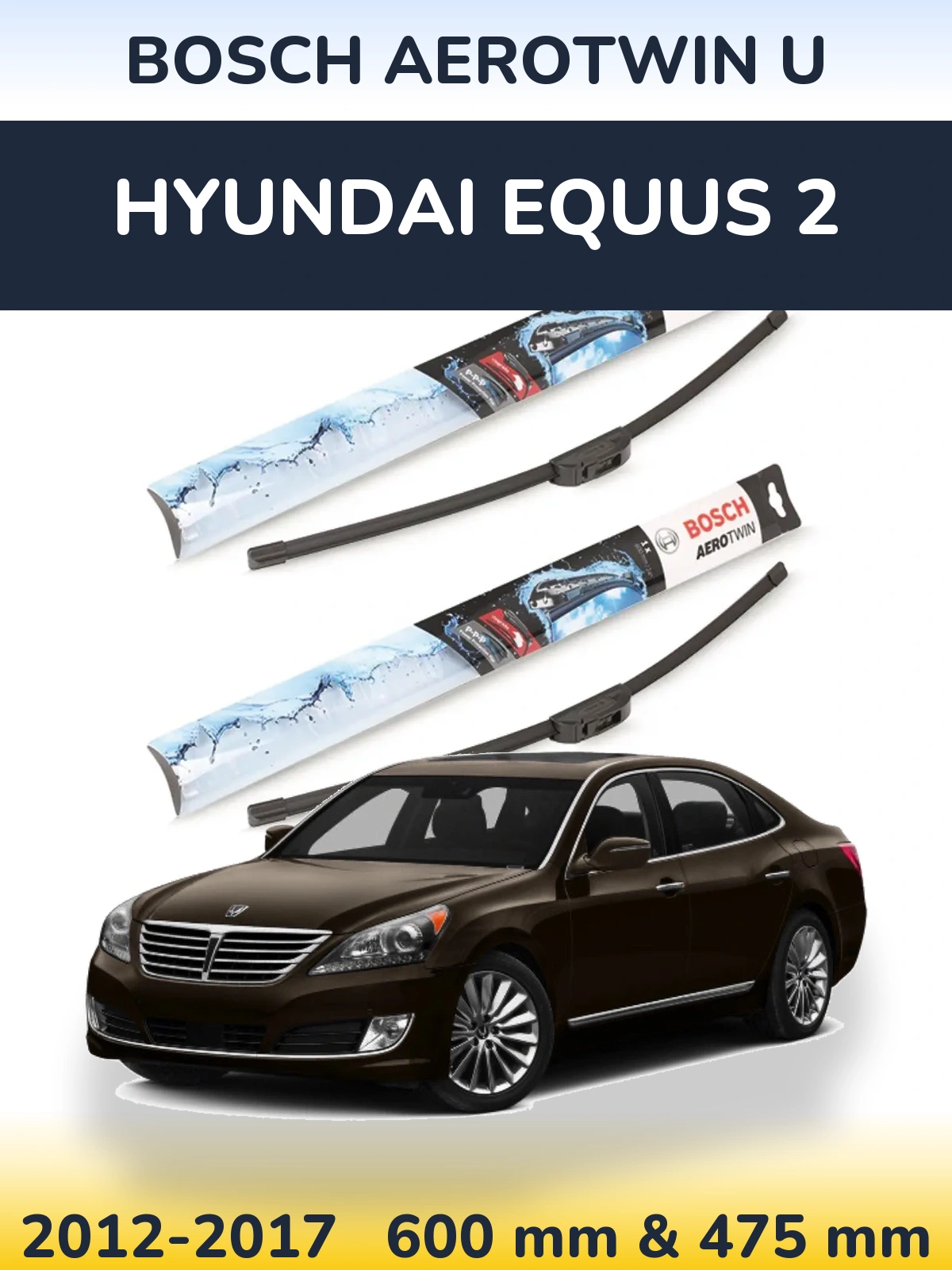 Komplet przednich wycieraczek BOSCH AeroTwin U 600 & 475 mm do Hyundai Equus 2 2012-2017