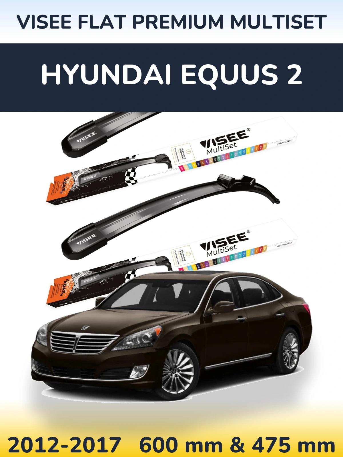Front wiper blade set VISEE FLAT PREMIUM MultiSet 600 & 475 mm for Hyundai Equus 2 2012-2017