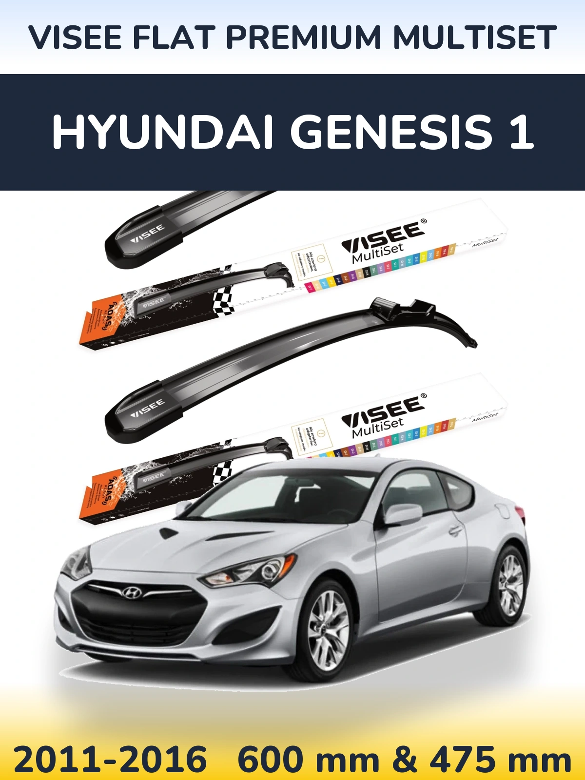 Komplet przednich wycieraczek VISEE FLAT PREMIUM MultiSet 600 & 475 mm do Hyundai Genesis 1 2011-2016