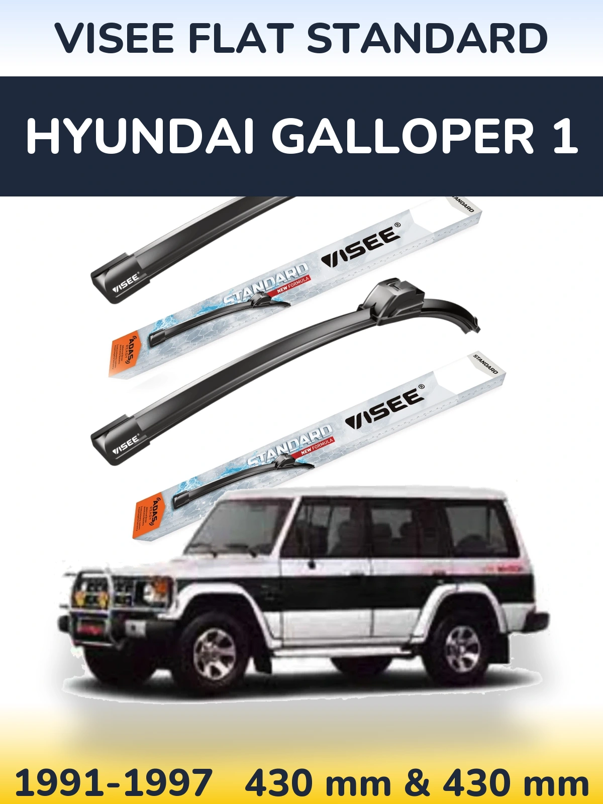 Komplet przednich wycieraczek VISEE FLAT STANDARD 430 & 430 mm do Hyundai Galloper 1 1991-1997