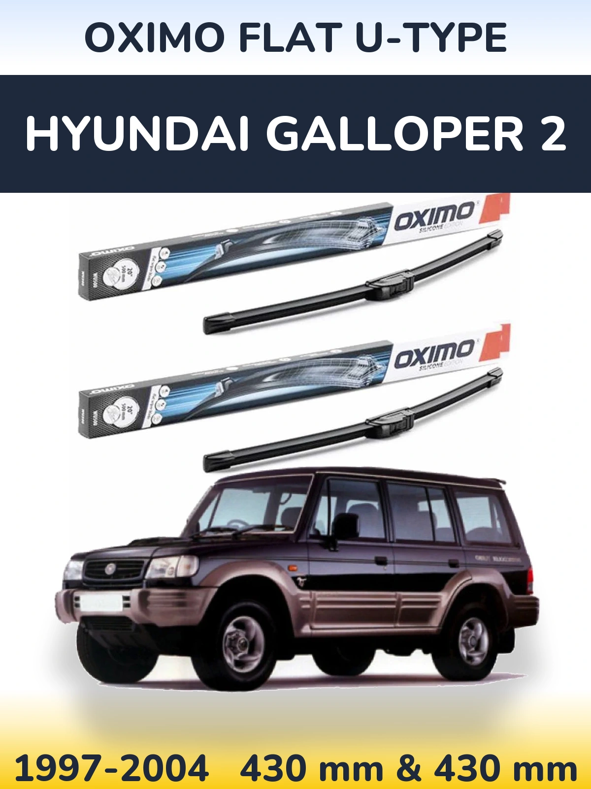 Komplet przednich wycieraczek Oximo Flat U-type 430 & 430 mm do Hyundai Galloper 2 1997-2004