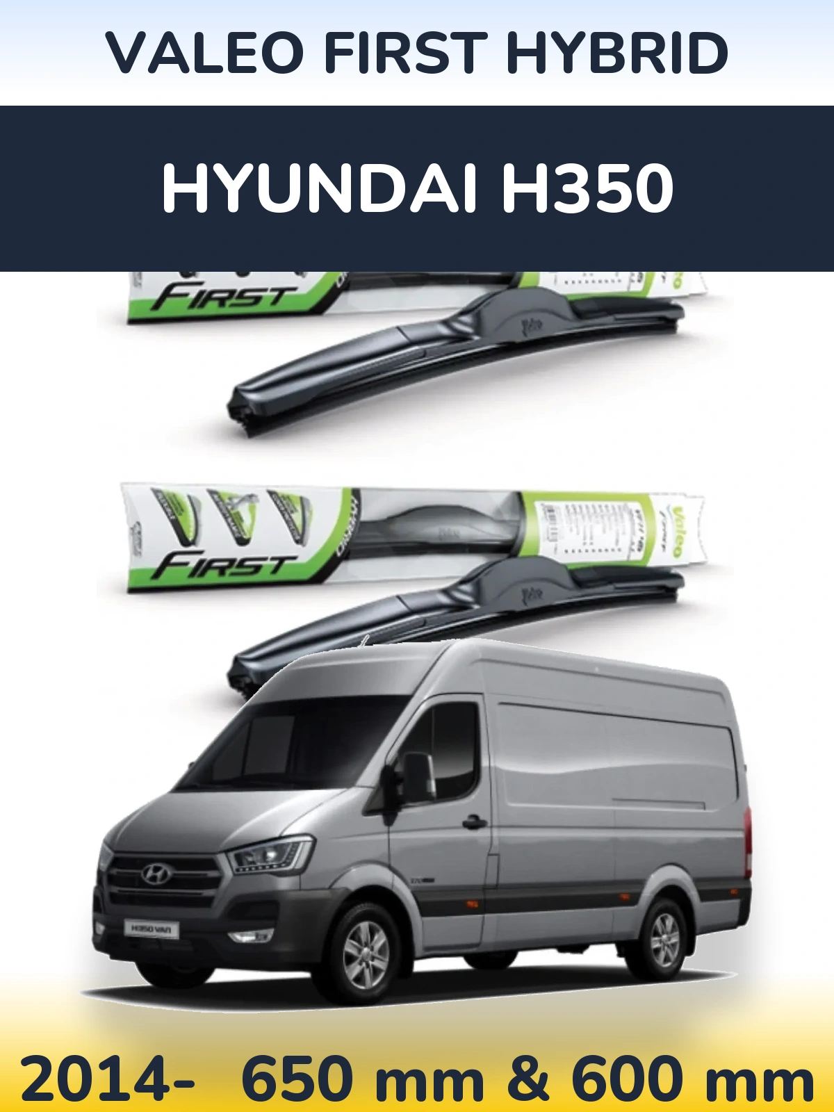 Комплект передних дворников Valeo First Hybrid 650 & 600 мм для Hyundai H350 2014-2026