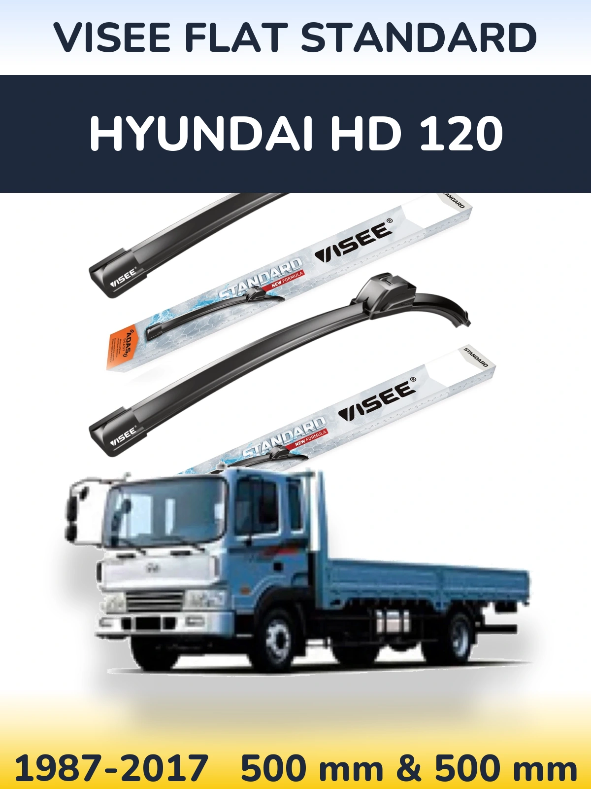 Komplet przednich wycieraczek VISEE FLAT STANDARD 500 & 500 mm do Hyundai HD 120 1987-2017