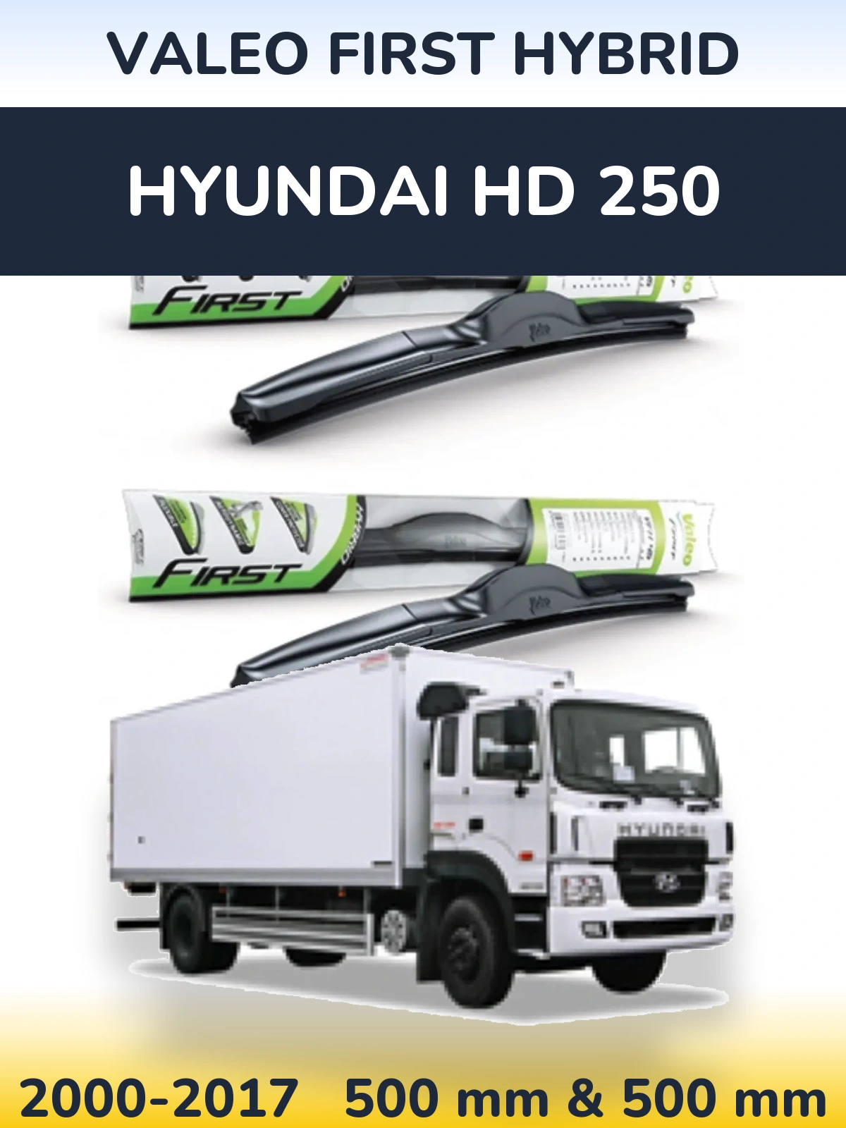 Komplet przednich wycieraczek Valeo First Hybrid 500 & 500 mm do Hyundai HD 250 2000-2017