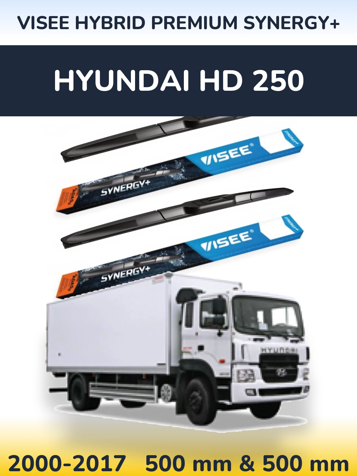 Front wiper blade set VISEE HYBRID PREMIUM SYNERGY+ 500 & 500 mm for Hyundai HD 250 2000-2017