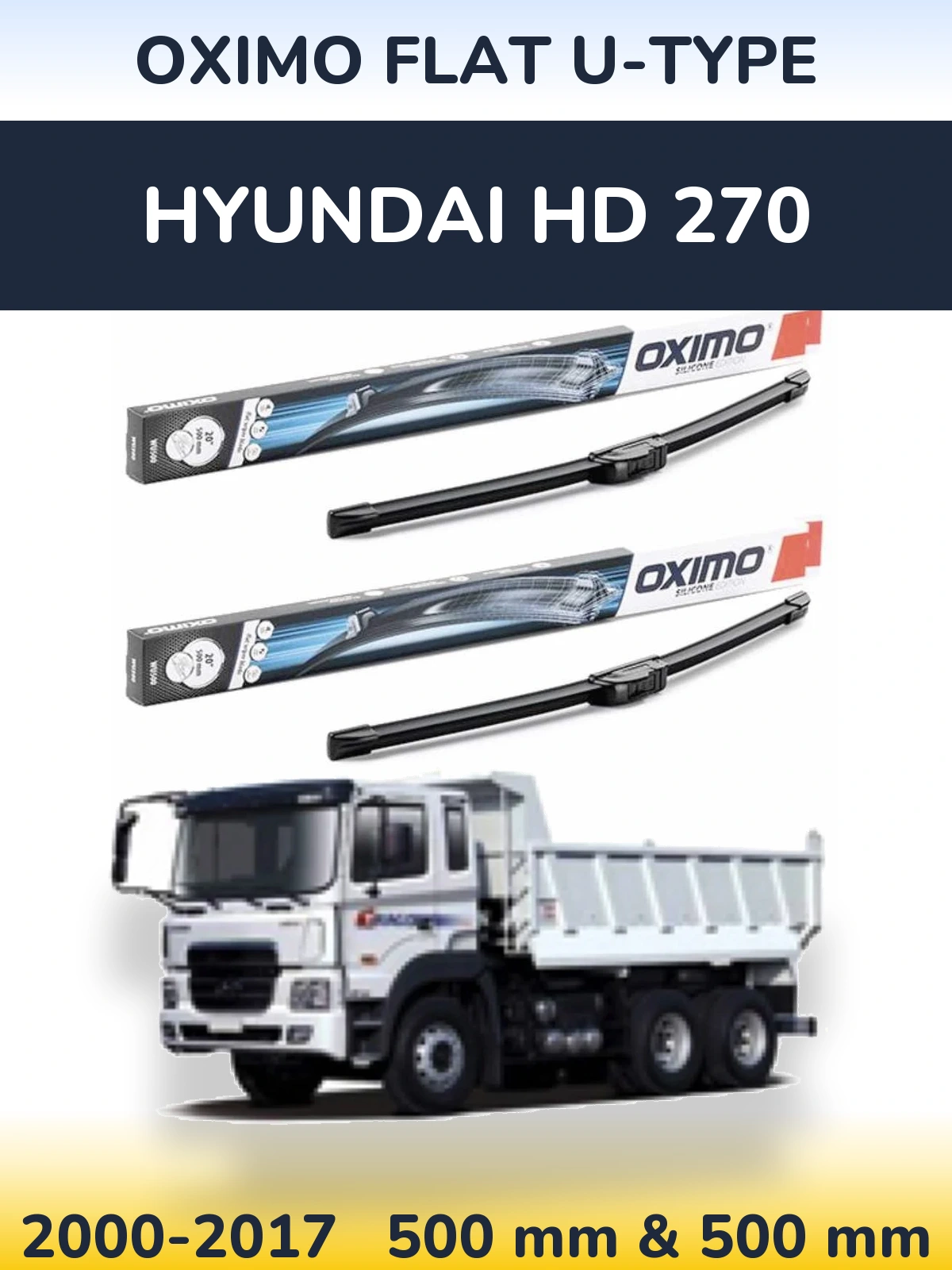 Komplet przednich wycieraczek Oximo Flat U-type 500 & 500 mm do Hyundai HD 270 2000-2017