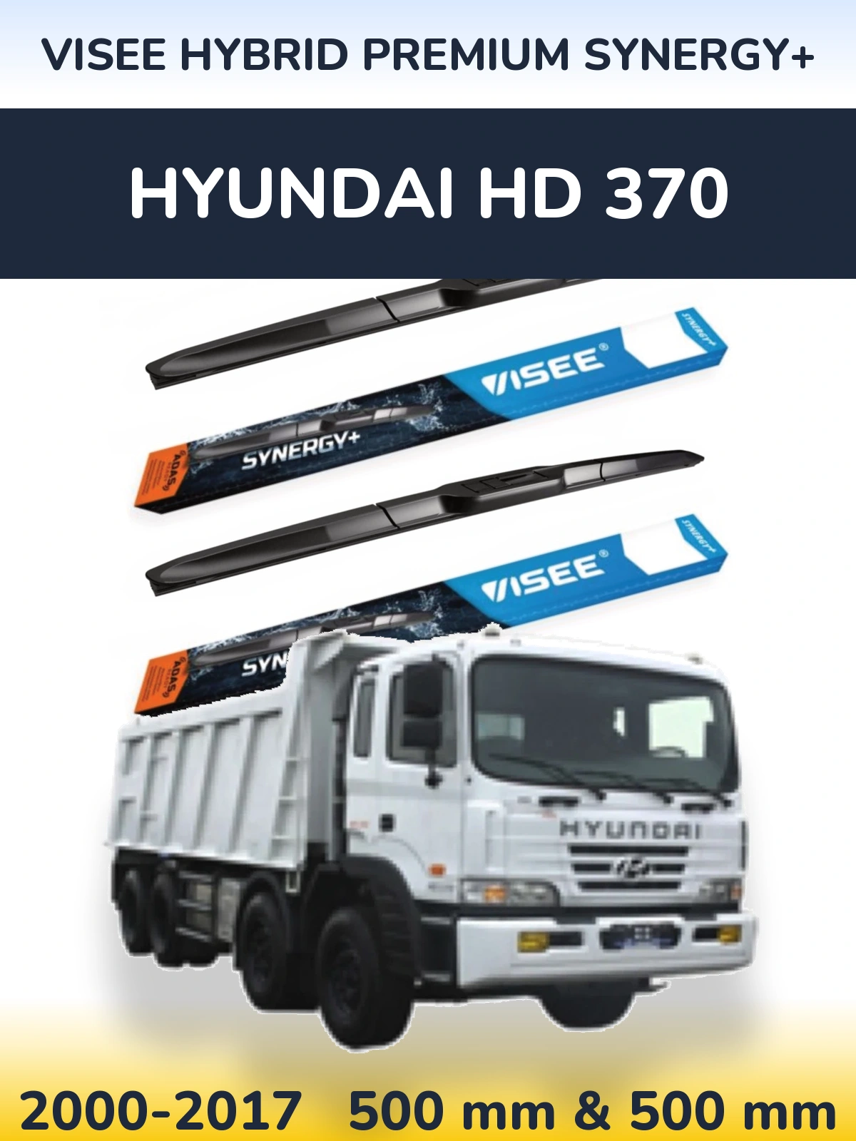 Komplet przednich wycieraczek VISEE HYBRID PREMIUM SYNERGY+ 500 & 500 mm do Hyundai HD 370 2000-2017