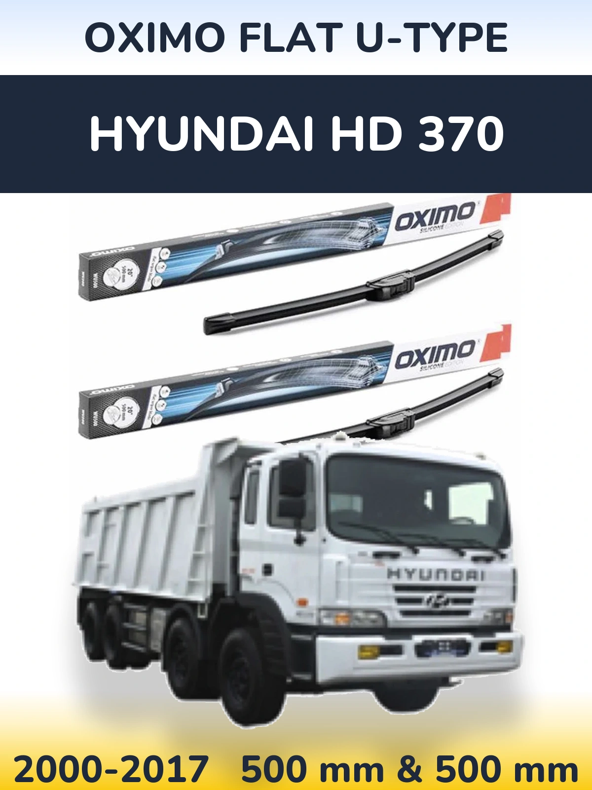 Komplet przednich wycieraczek Oximo Flat U-type 500 & 500 mm do Hyundai HD 370 2000-2017