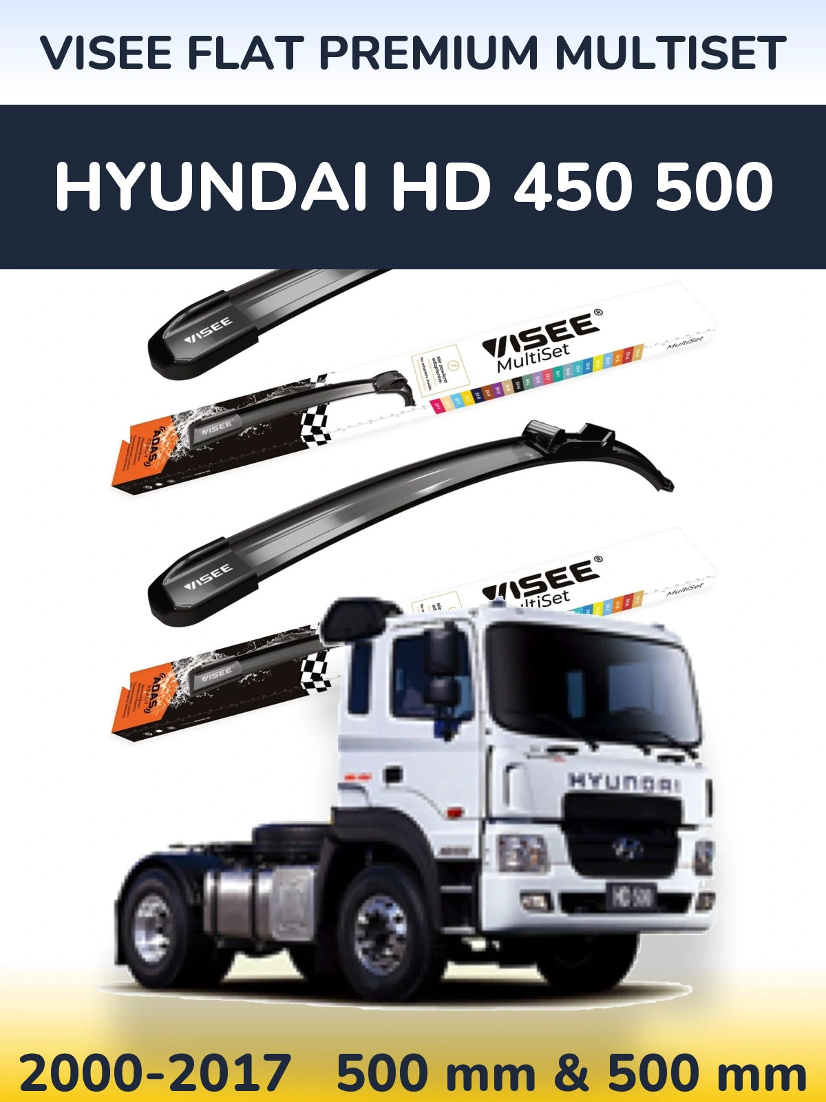 Komplet przednich wycieraczek VISEE FLAT PREMIUM MultiSet 500 & 500 mm do Hyundai HD 450 500 2000-2017
