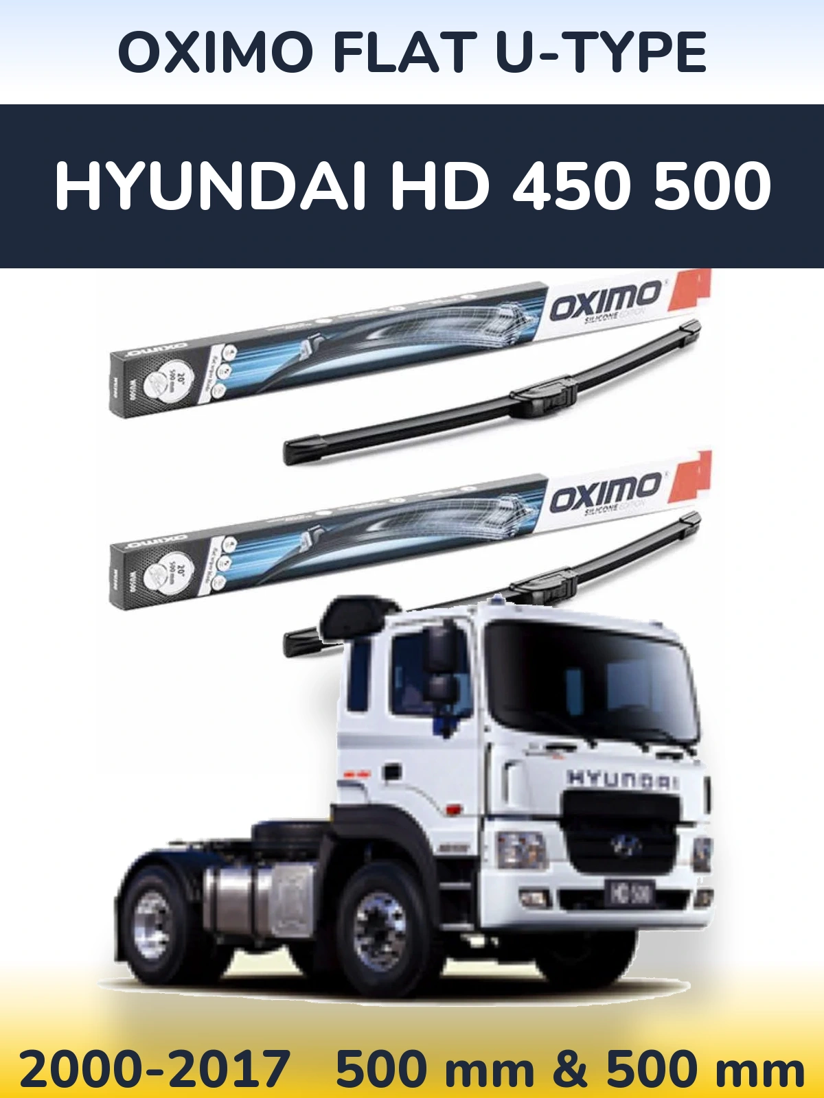 Komplet przednich wycieraczek Oximo Flat U-type 500 & 500 mm do Hyundai HD 450 500 2000-2017
