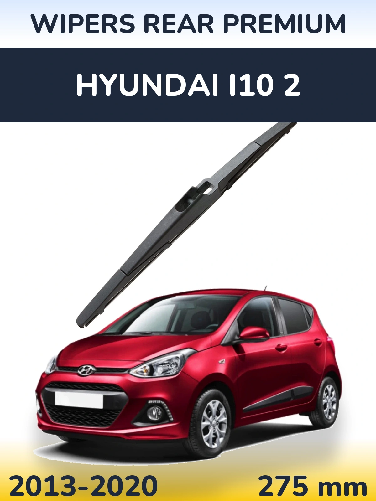 Tylna wycieraczka WIPERS REAR PREMIUM 275 mm do Hyundai i10 2 2013-2020