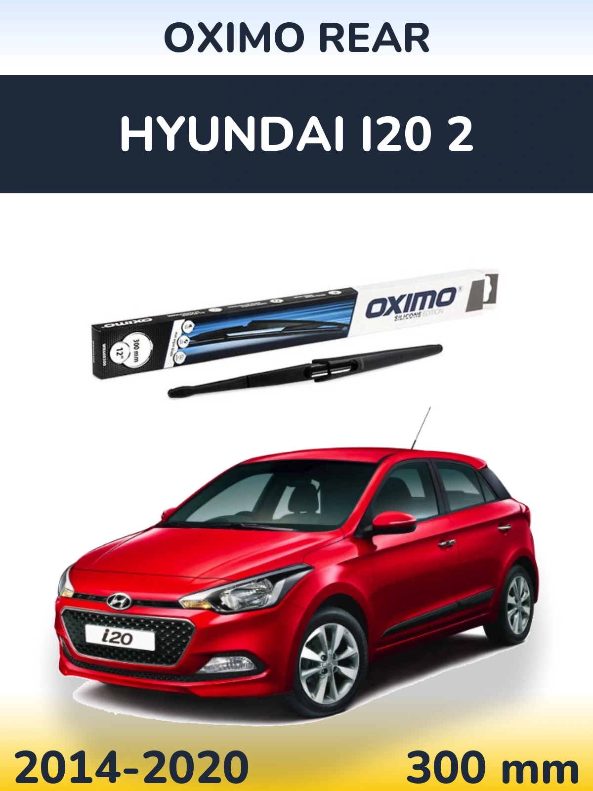 Tylna wycieraczka Oximo Rear 300 mm do Hyundai i20 2 2014-2020