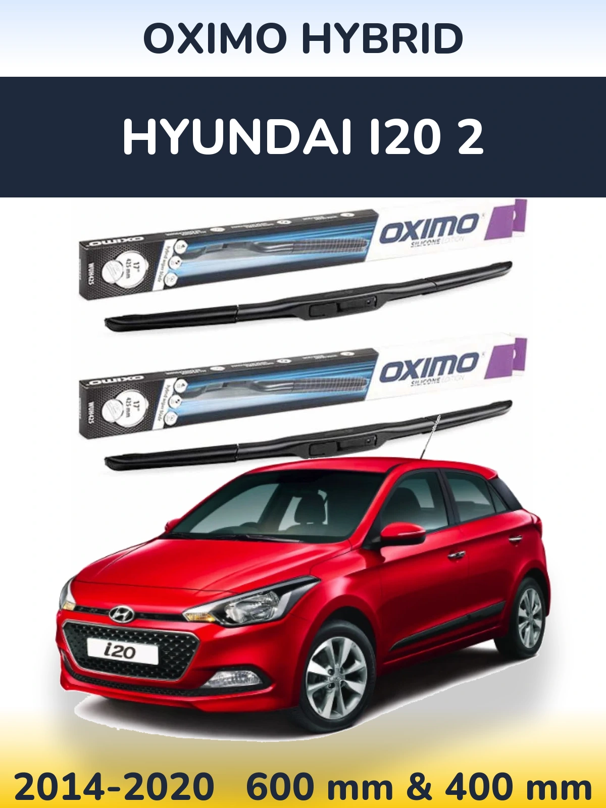 Komplet przednich wycieraczek Oximo Hybrid 600 & 400 mm do Hyundai i20 2 2014-2020