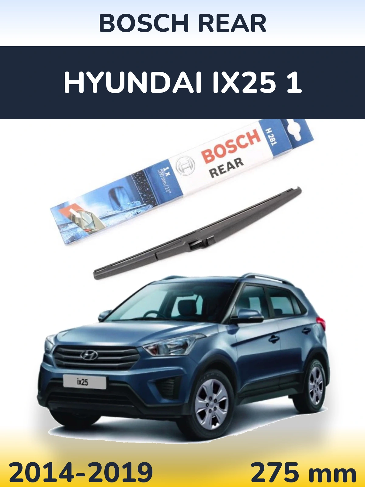 Tylna wycieraczka BOSCH Rear 280 mm do Hyundai ix25 1 2014-2019